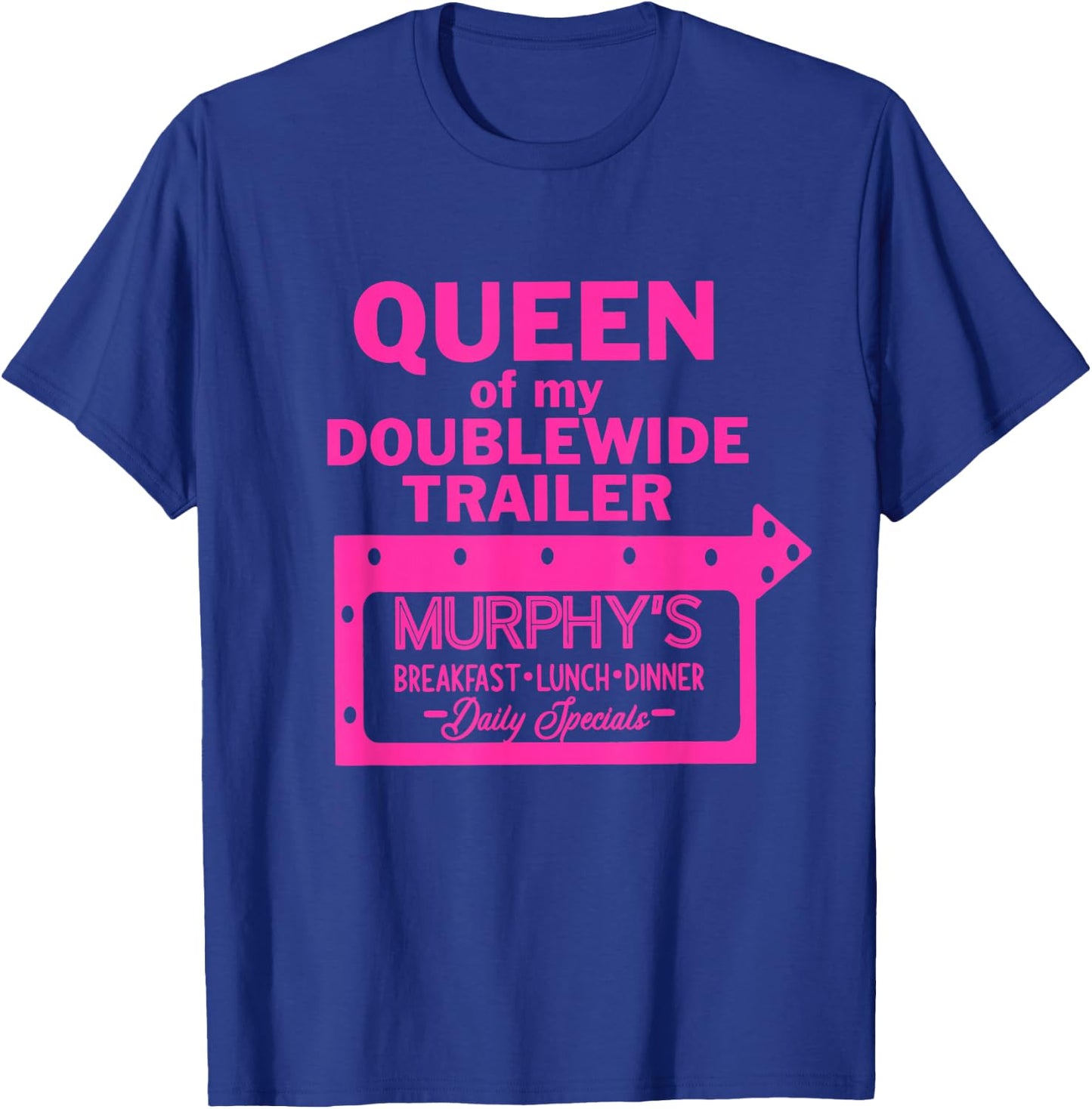 Queen Of My Doublewide Trailer T-Shirt - T-Shirt | Royal