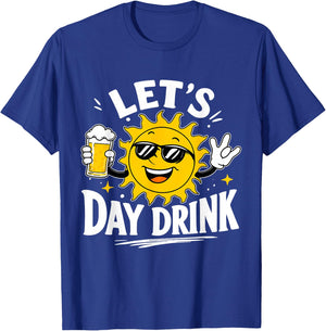 Lets Day Drink Funny Sun Drinking Humor T-Shirt - T-Shirt | Royal