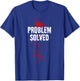 Bloody Problem Solved Blood Stain Halloween , Black, S T-Shirt - T-Shirt | Royal