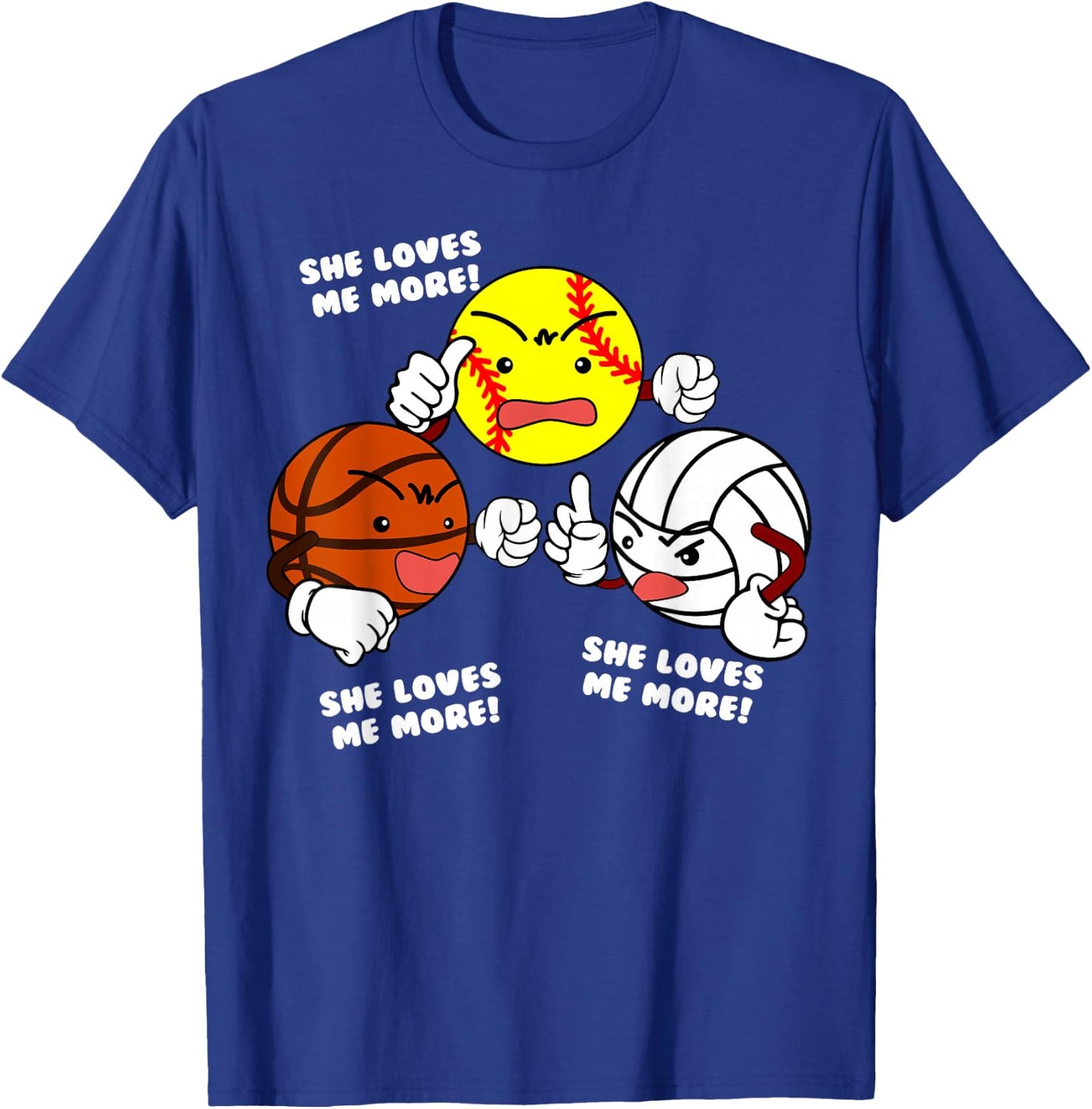 She Loves Me More Funny Softball Basketball Volleyball T-Shirt - T-Shirt | Royal