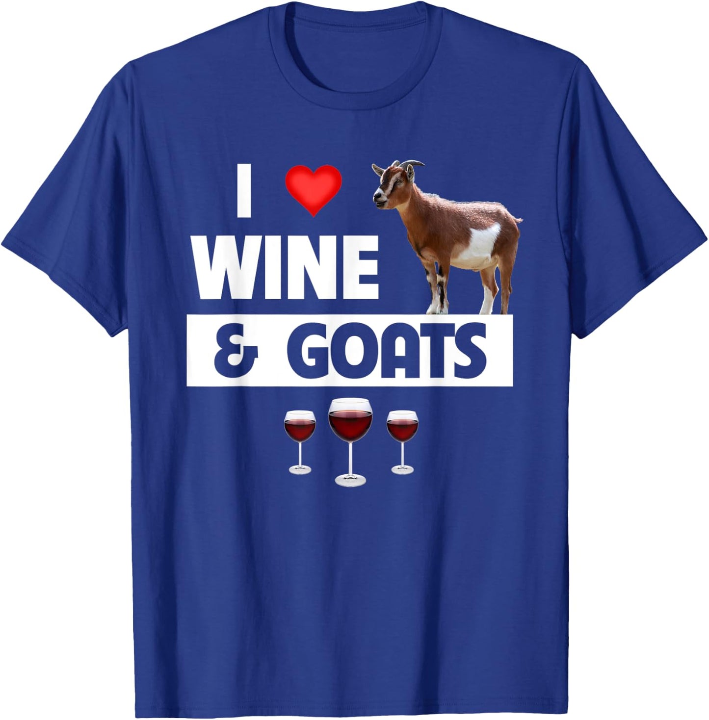 I Love Wine and Goats Funny Farming Drinking Farm Animals T-Shirt - T-Shirt | Royal