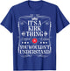 Funny Vintage Kirk Name And Gifts Kirk Name It's A Kirk Thing You Wouldn't Understand -Adults Kids Black Small T-Shirt - T-Shirt | Royal