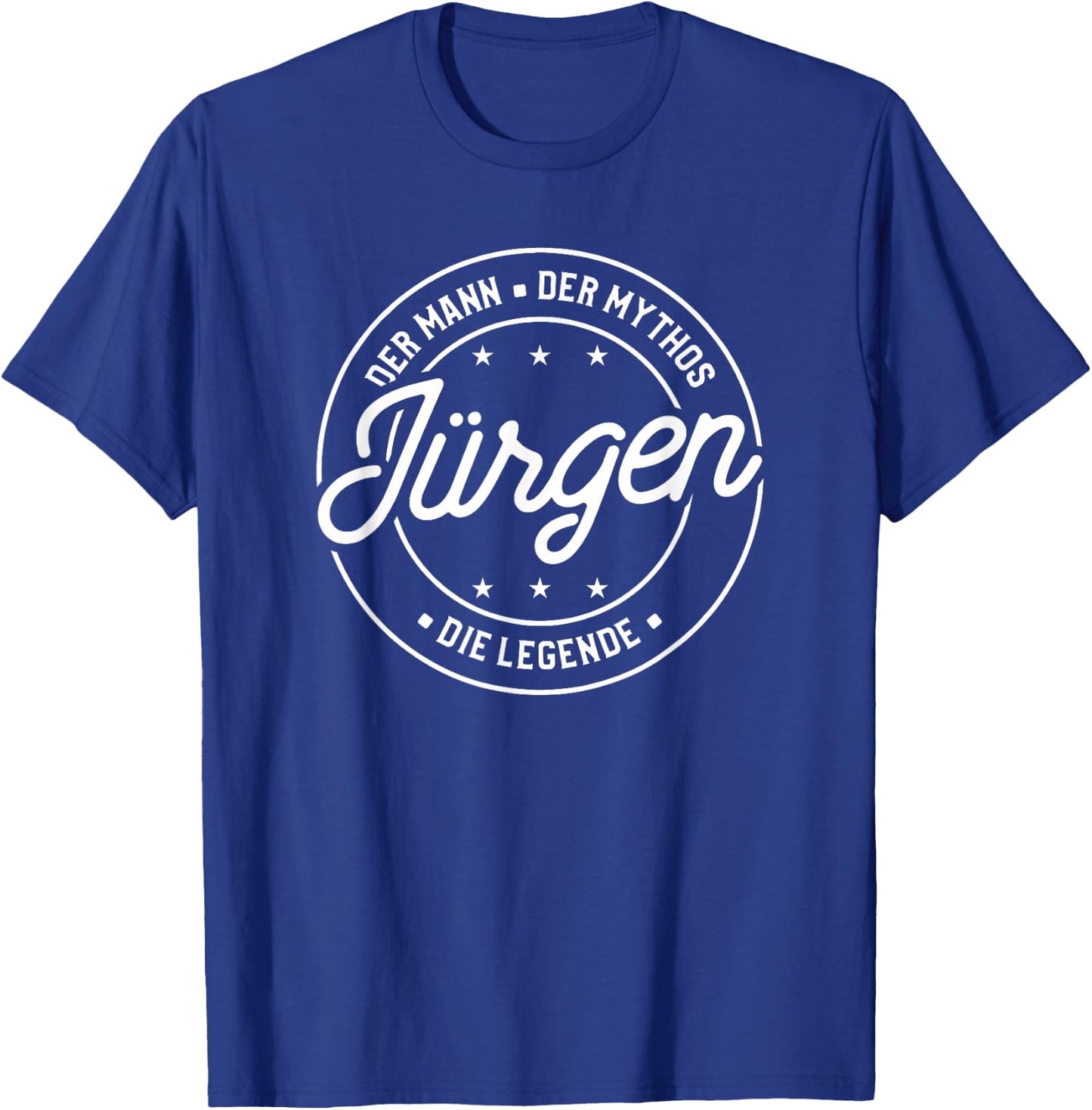 Jürgen Der Mann Der Mythos Die Legende T-Shirt - T-Shirt | Royal