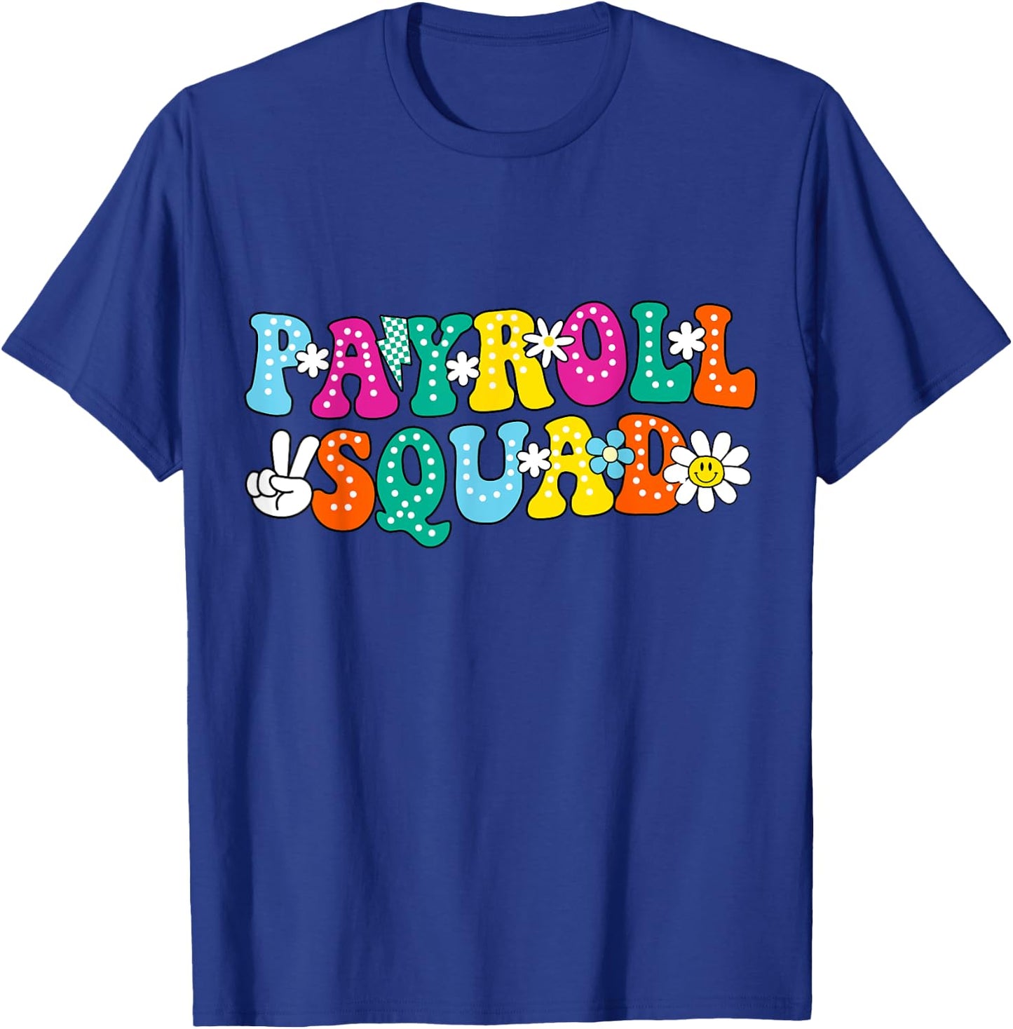 Payroll Squad Team Secretary Accounting Analyst T-Shirt - T-Shirt | Royal