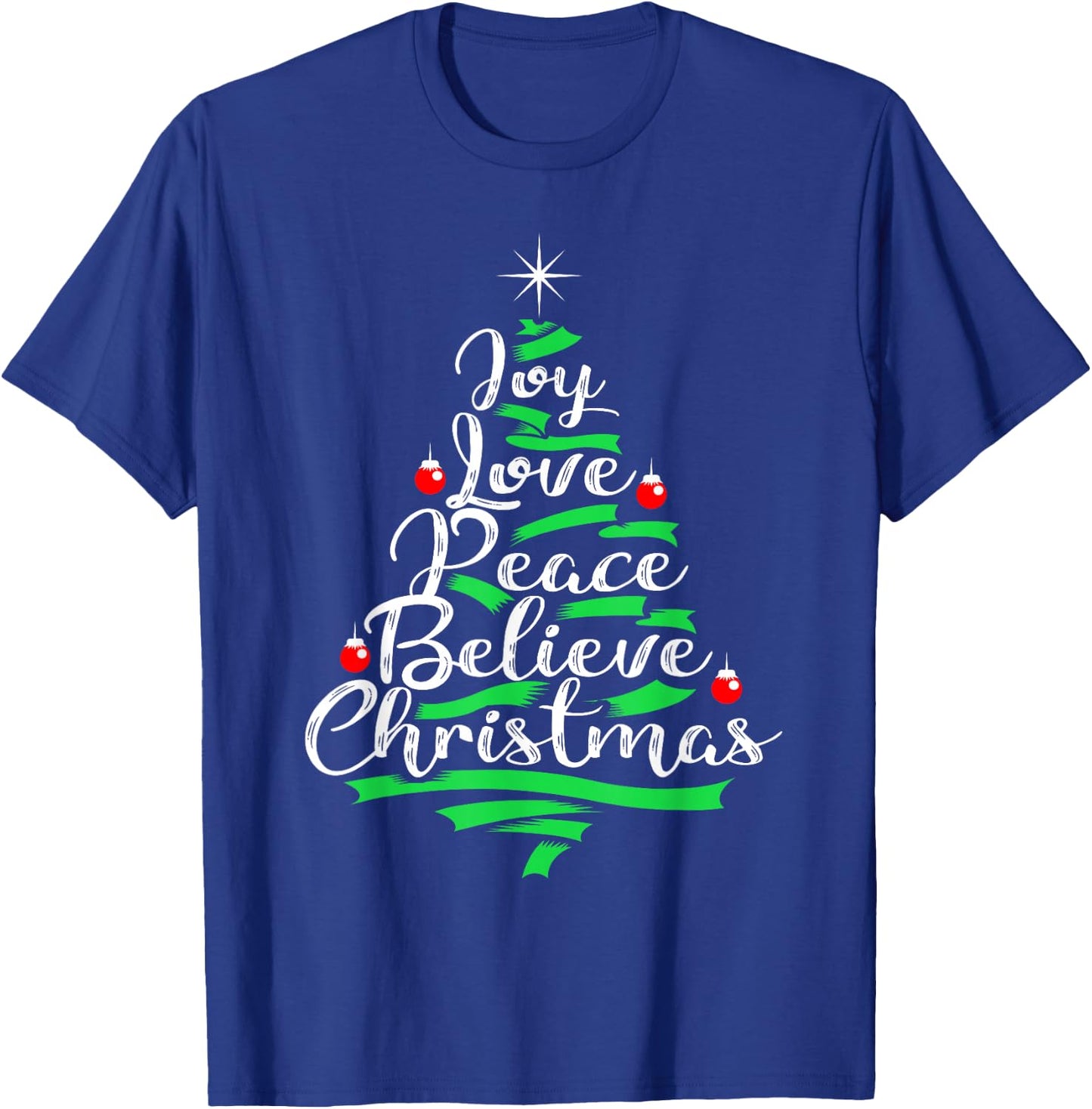 Joy Love Peace Believe Christmas Tree Design T-Shirt - T-Shirt | Royal