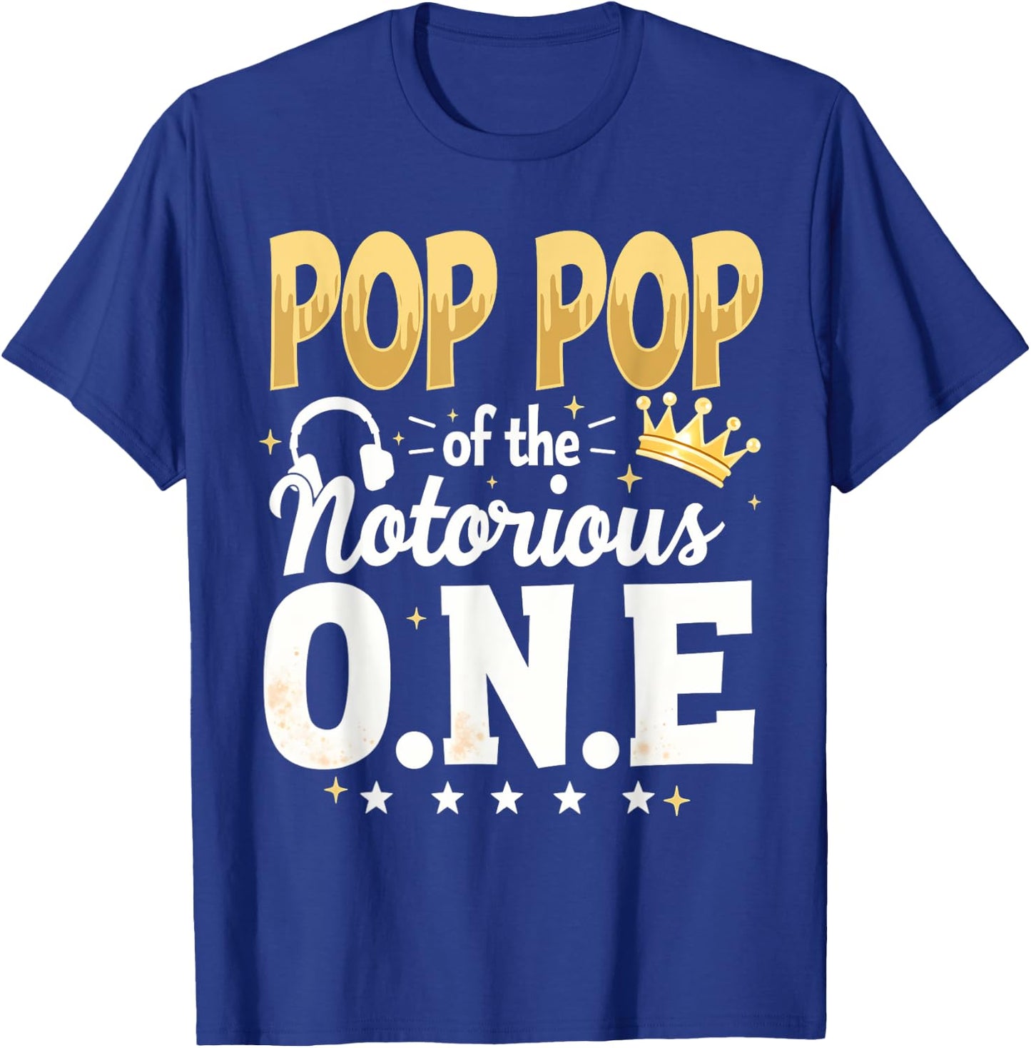 Crown 1st Birthday Grandpa Pop Pop Of Notorious One T-Shirt - T-Shirt | Royal