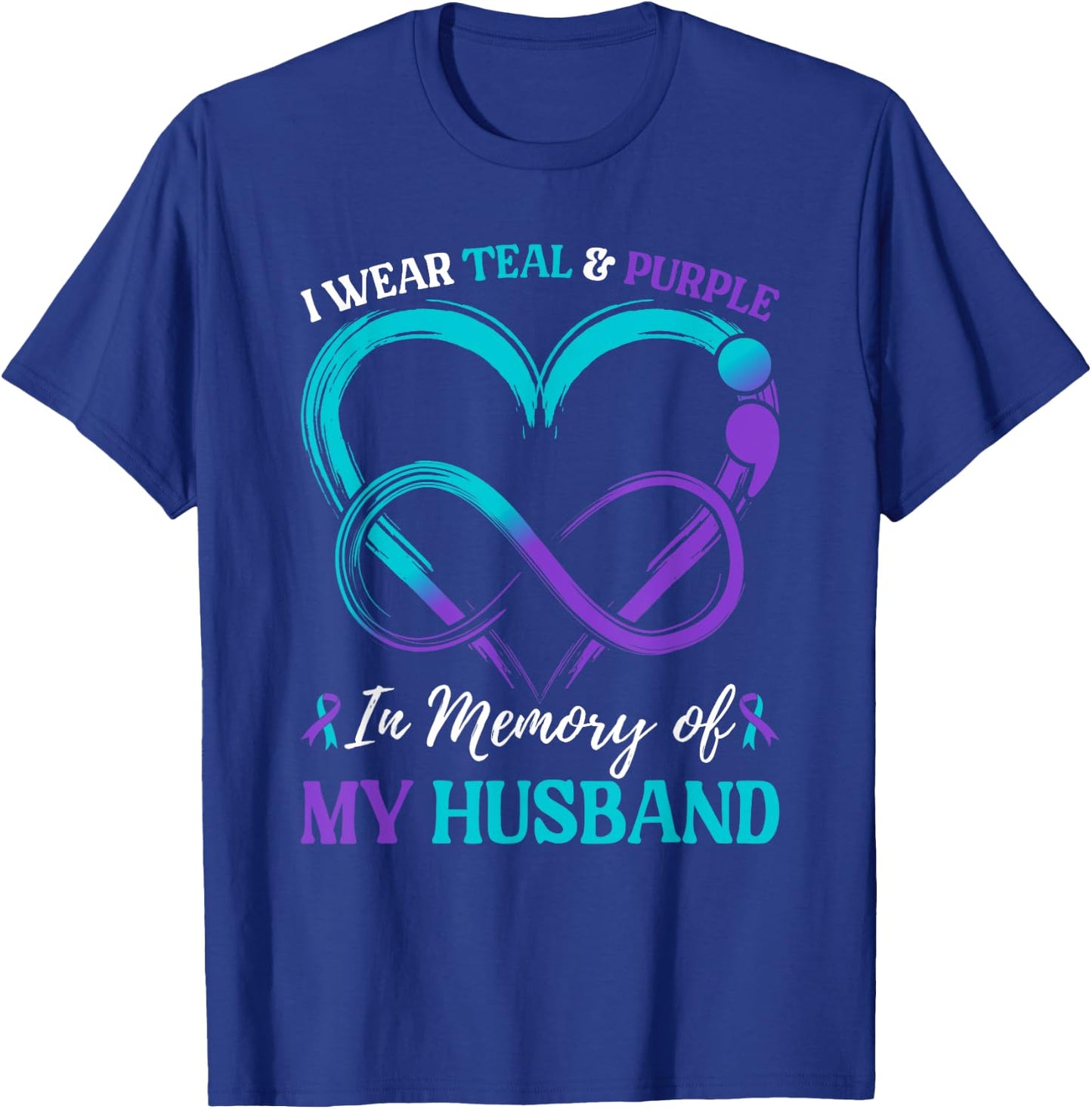 I Wear Teal & Purple In Memory Of My Husband T-Shirt - T-Shirt | Royal