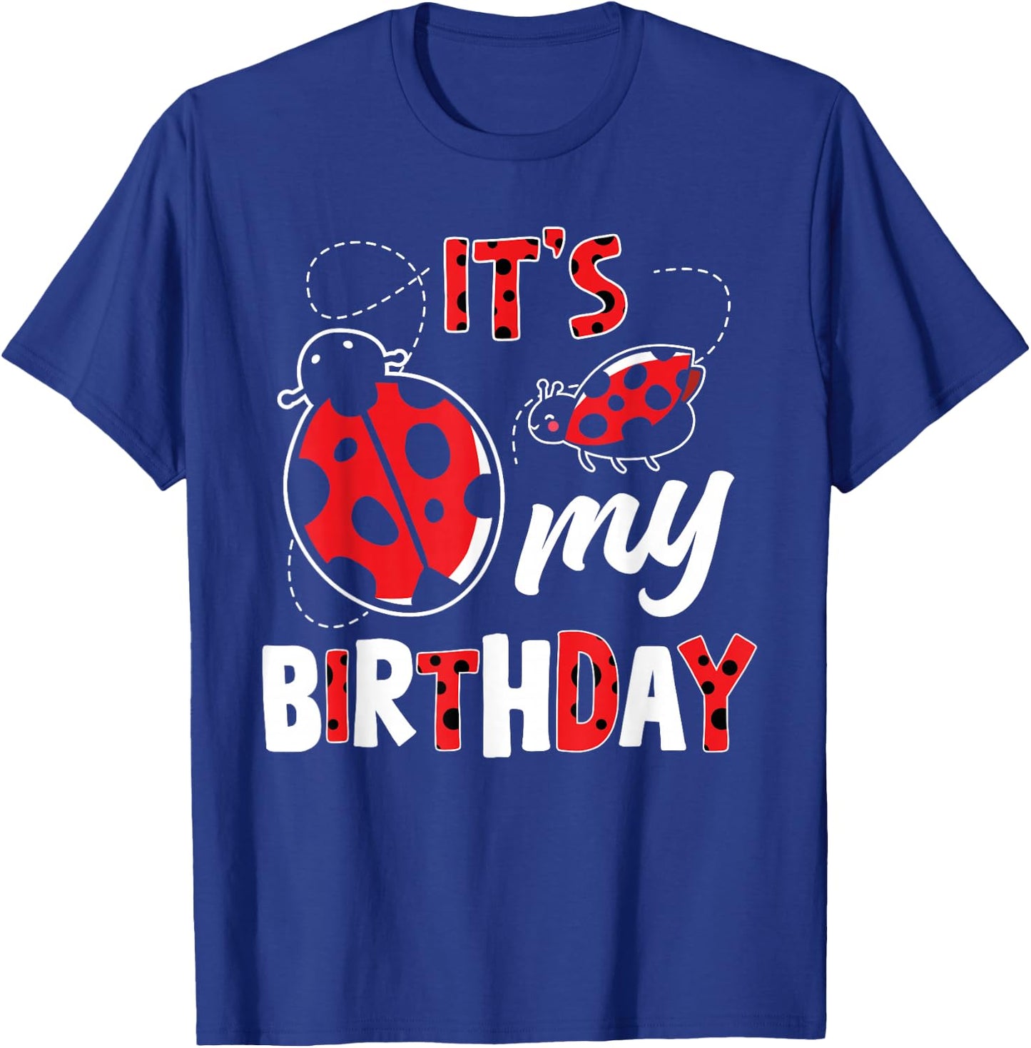 Ladybug It's My Birthday Boy Girl Birthday Ladybug T-Shirt - T-Shirt | Royal