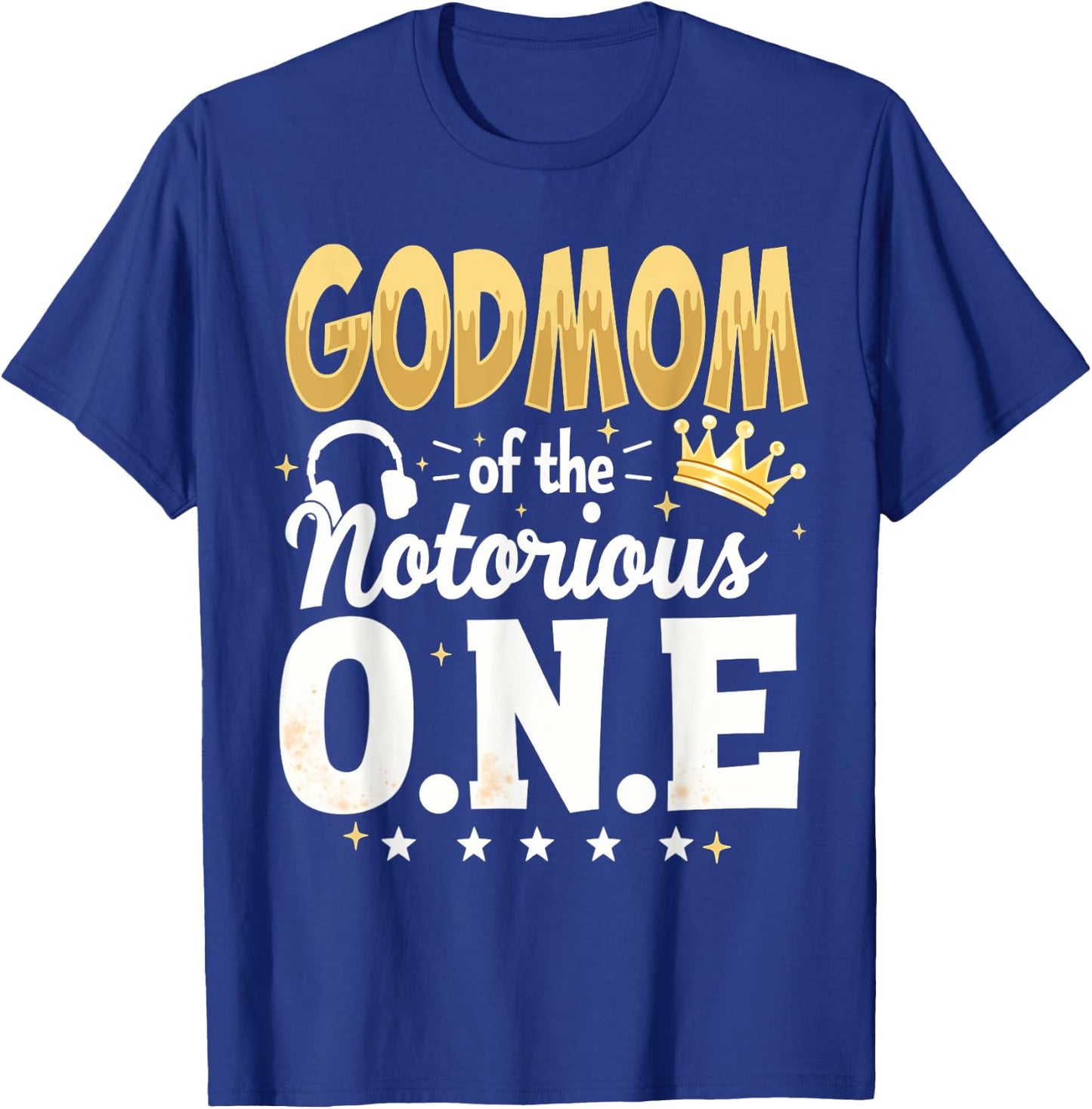 Crown 1st Birthday Mommy Godmom Of Notorious One T-Shirt - T-Shirt | Royal