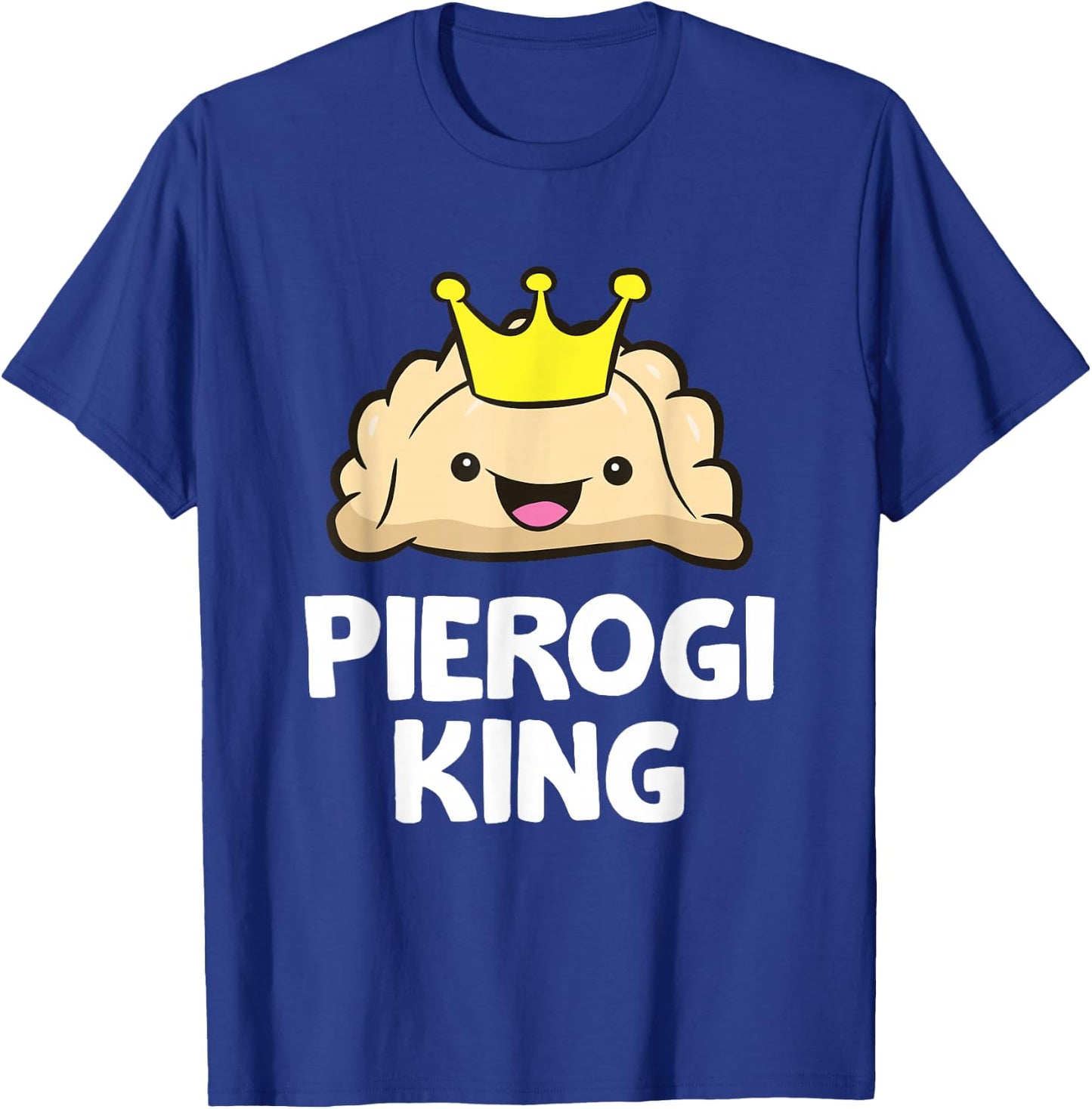 Pierogi King Polish Pierogi Funny Pierogi T-Shirt - T-Shirt | Royal