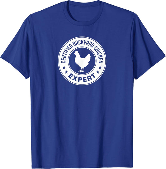 Backyard Chicken Expert | Chicken Farmer T-Shirt - T-Shirt | Royal