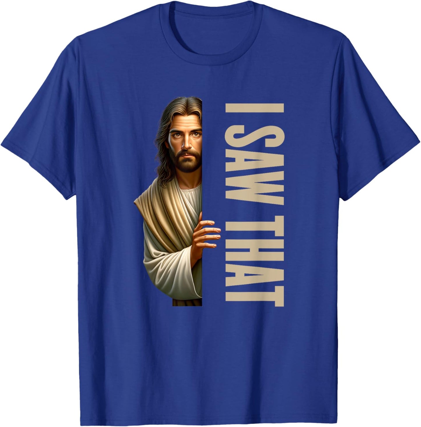 Utopia Sport Humor Shop Jesus I Saw That Funny T-Shirt - T-Shirt | Royal