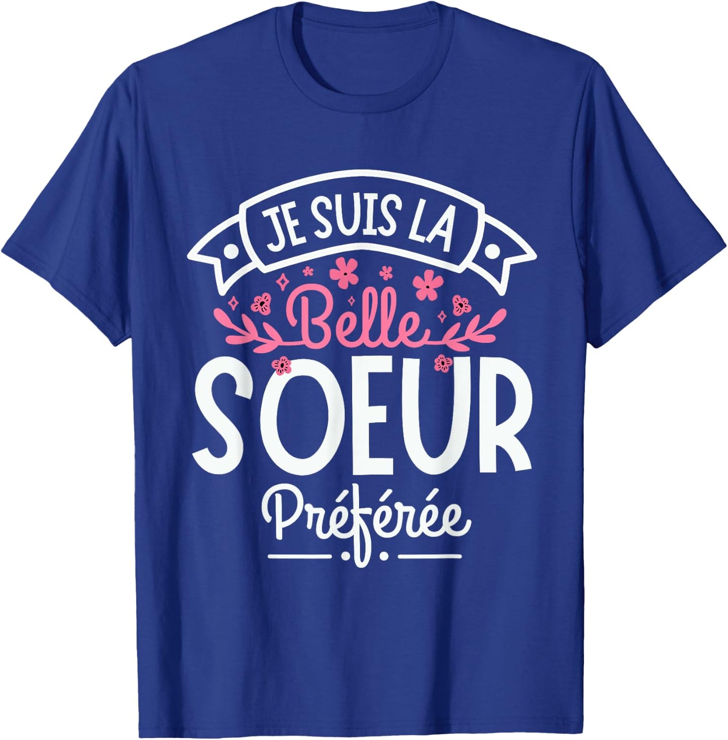 Gift Belle Soeur humour woman Perfect Step-Sister , Black, S T-Shirt - T-Shirt | Royal