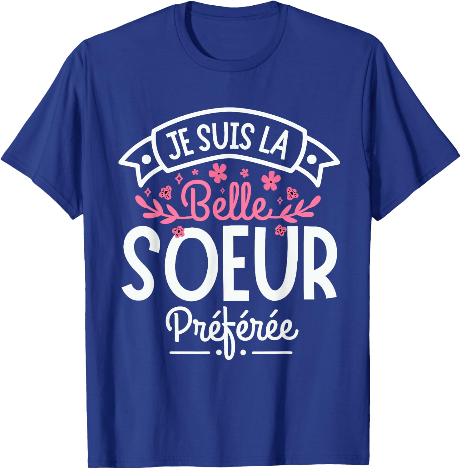 Gift Belle Soeur humour woman Perfect Step-Sister , Black, S T-Shirt - T-Shirt | Royal