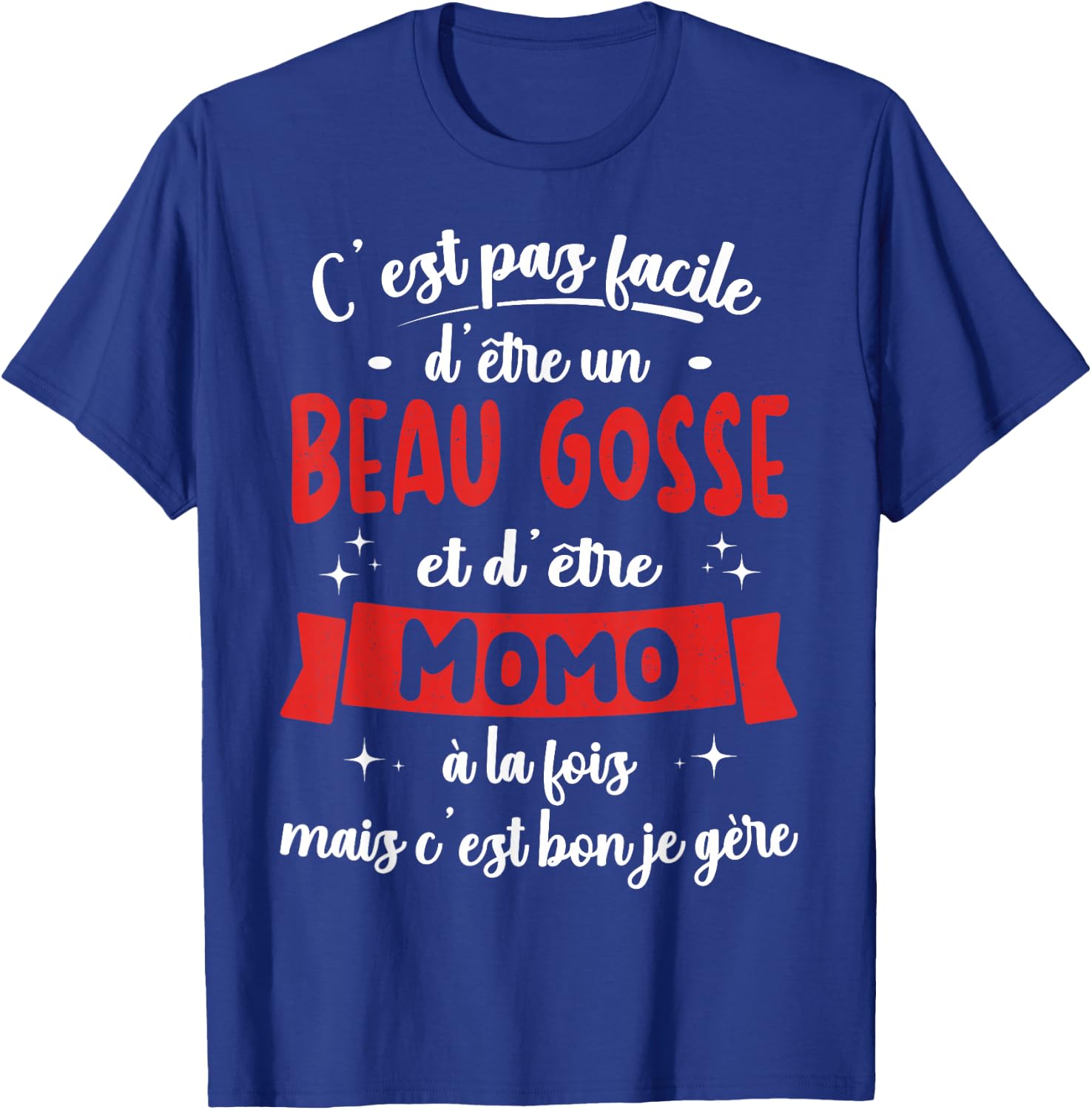 Momo Gift Humour Birthday Beau Gosse , Black, S T-Shirt - T-Shirt | Royal