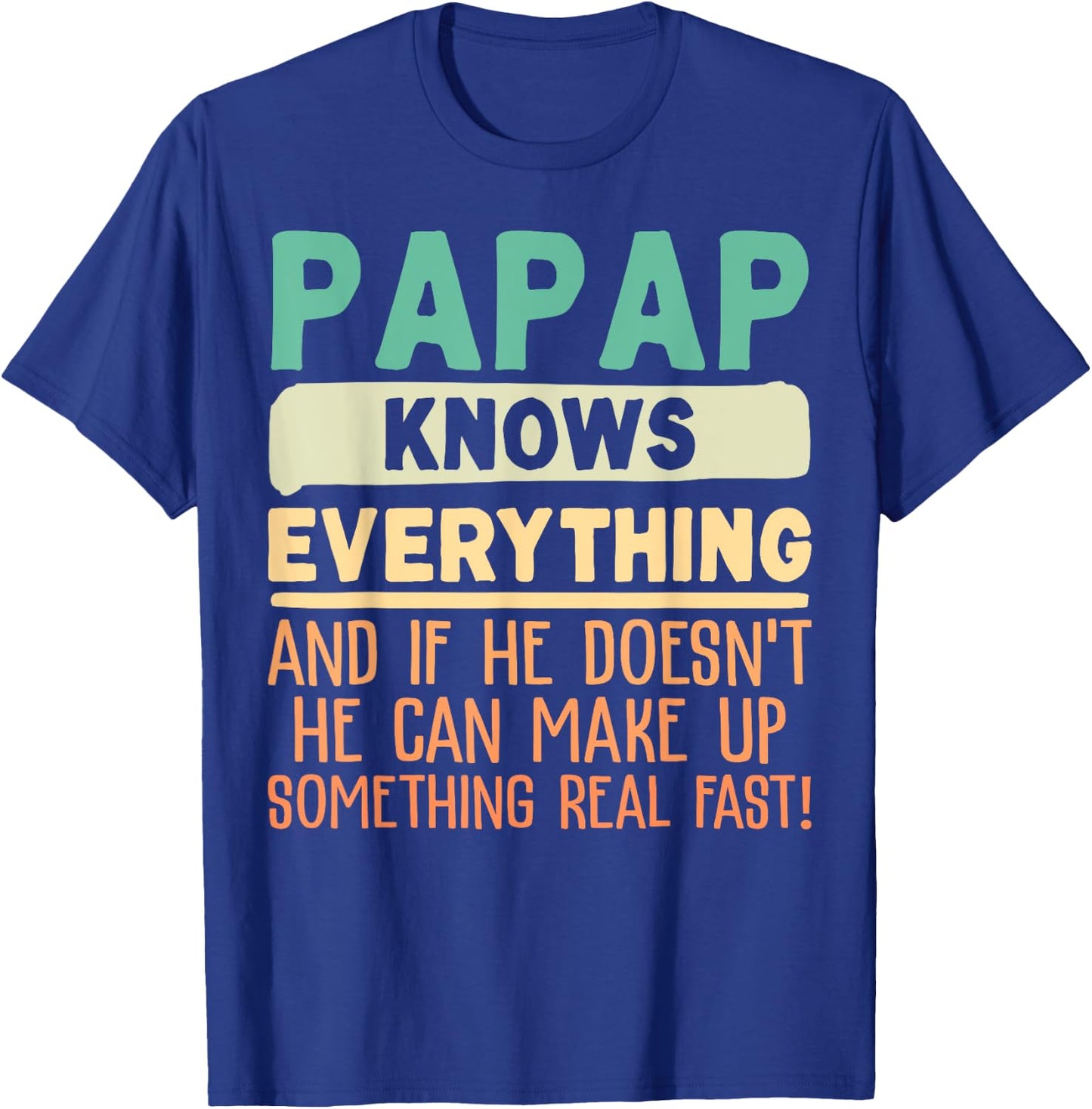 Papap Knows Everything Shirt 60th Gifts Funny Father's Day T-Shirt - T-Shirt | Royal