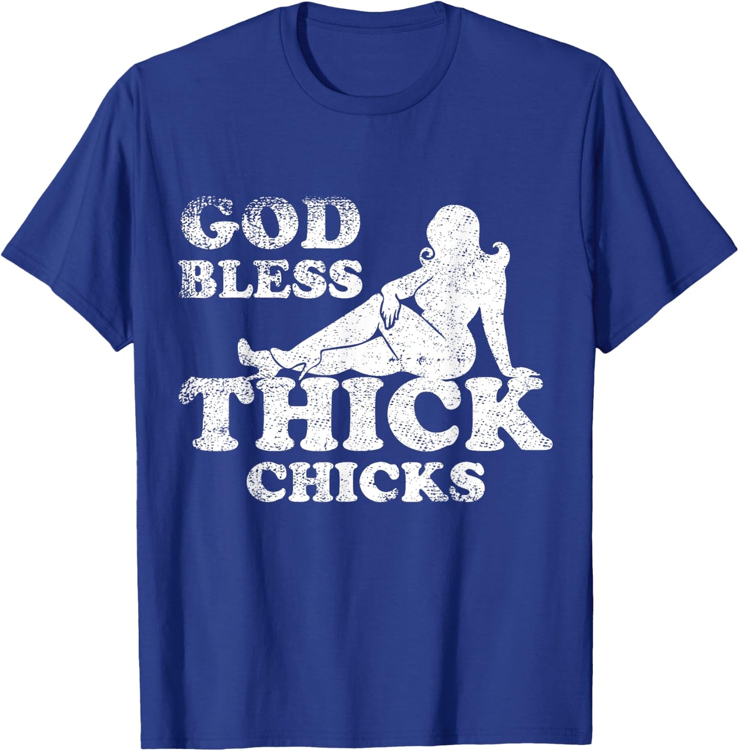 God Bless Thick Chicks Funny T-Shirt - T-Shirt | Royal