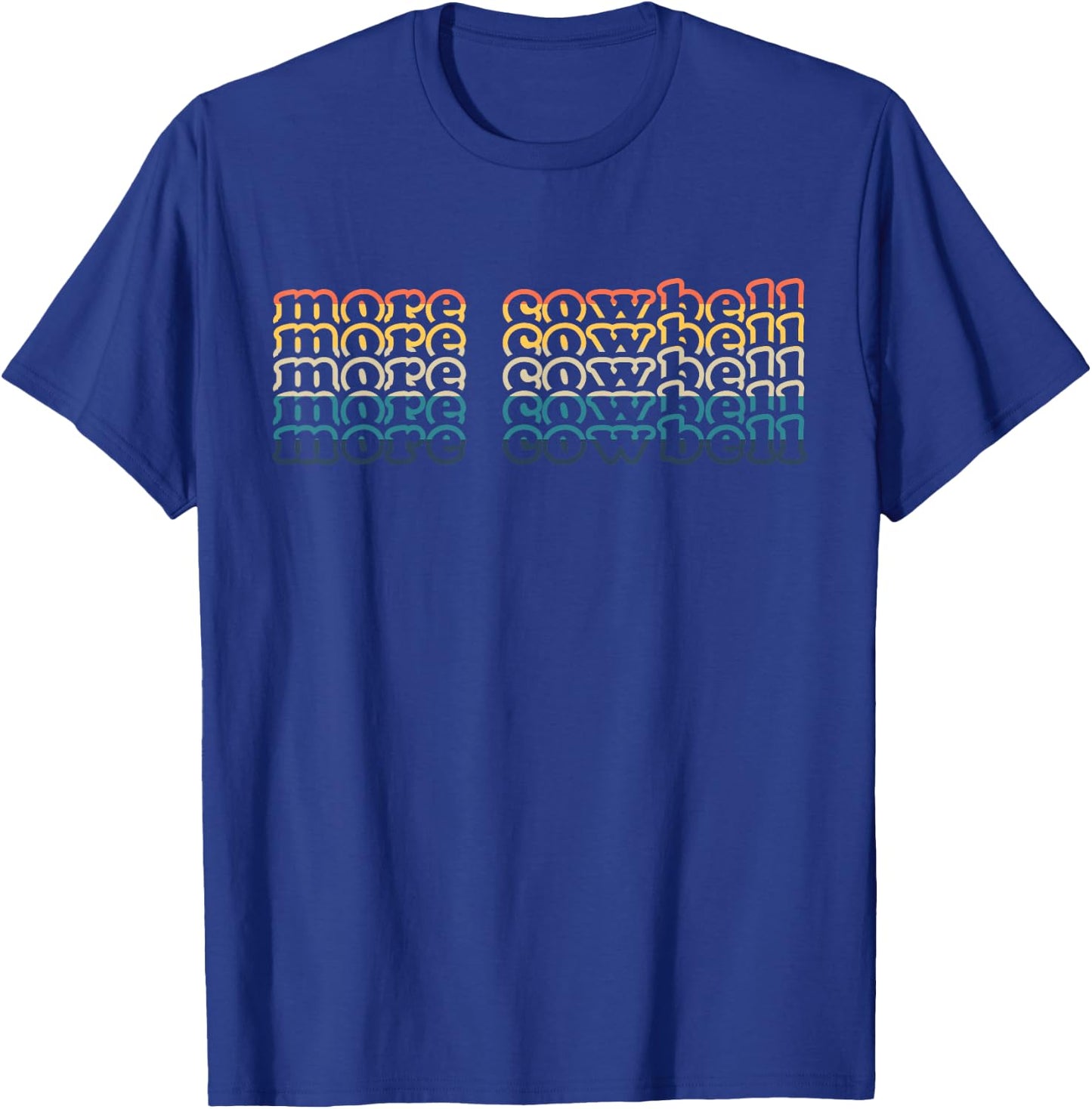 More Cow Bell Funny Retro More Cowbell T-Shirt - T-Shirt | Royal