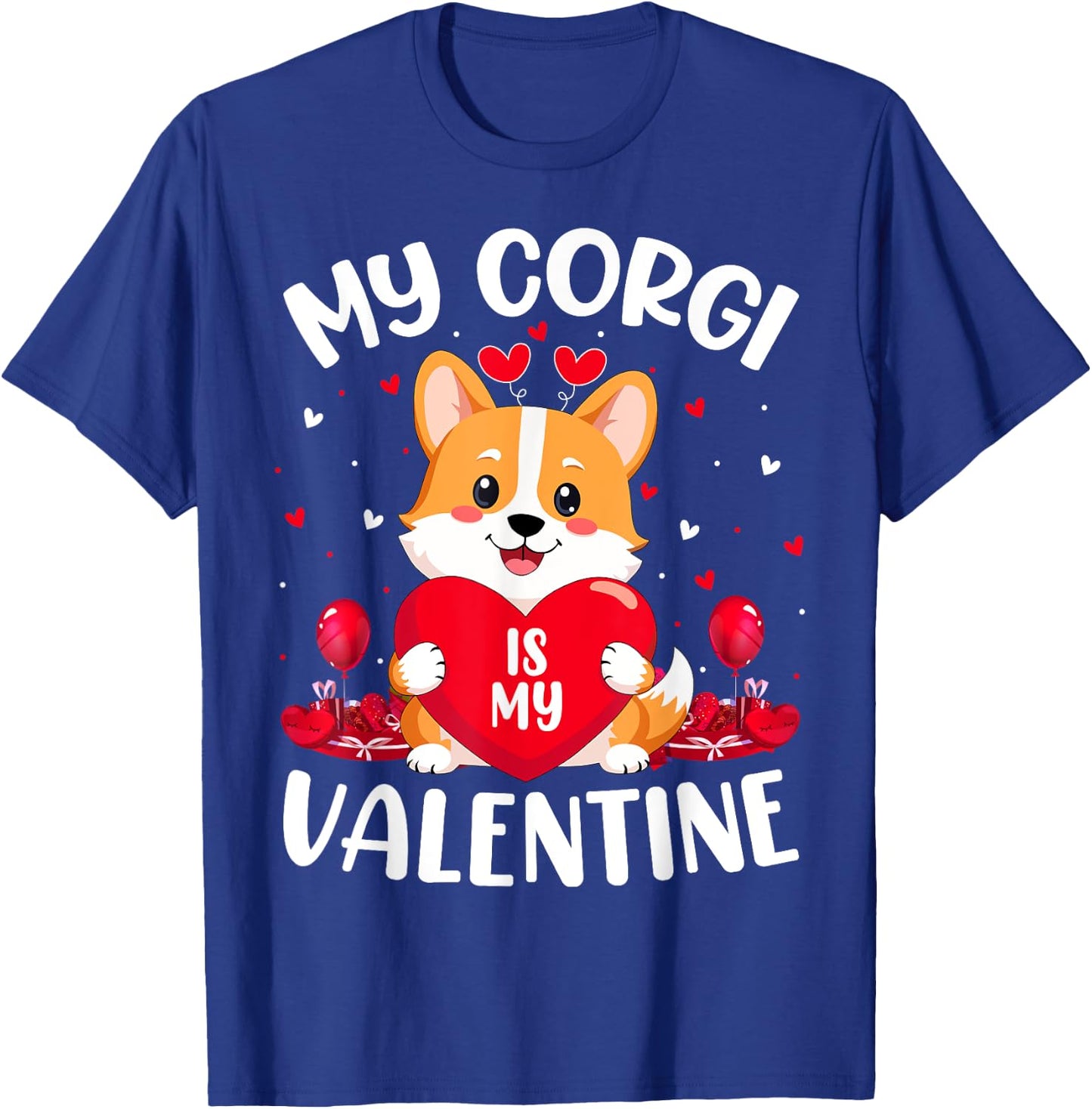 My Corgi Dog Is My Valentine Love Hearts Valentines Day T-Shirt - T-Shirt | Royal