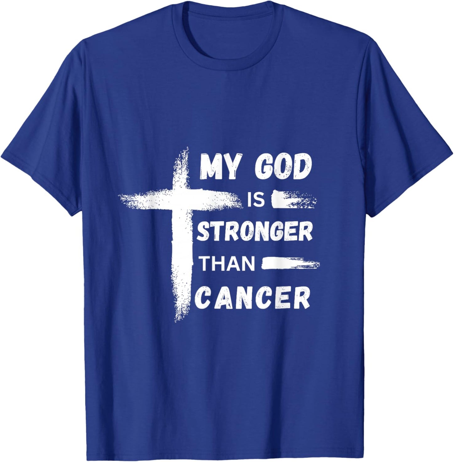 My God is Stronger than Cancer. Cancer Awareness. Christian T-Shirt - T-Shirt | Royal