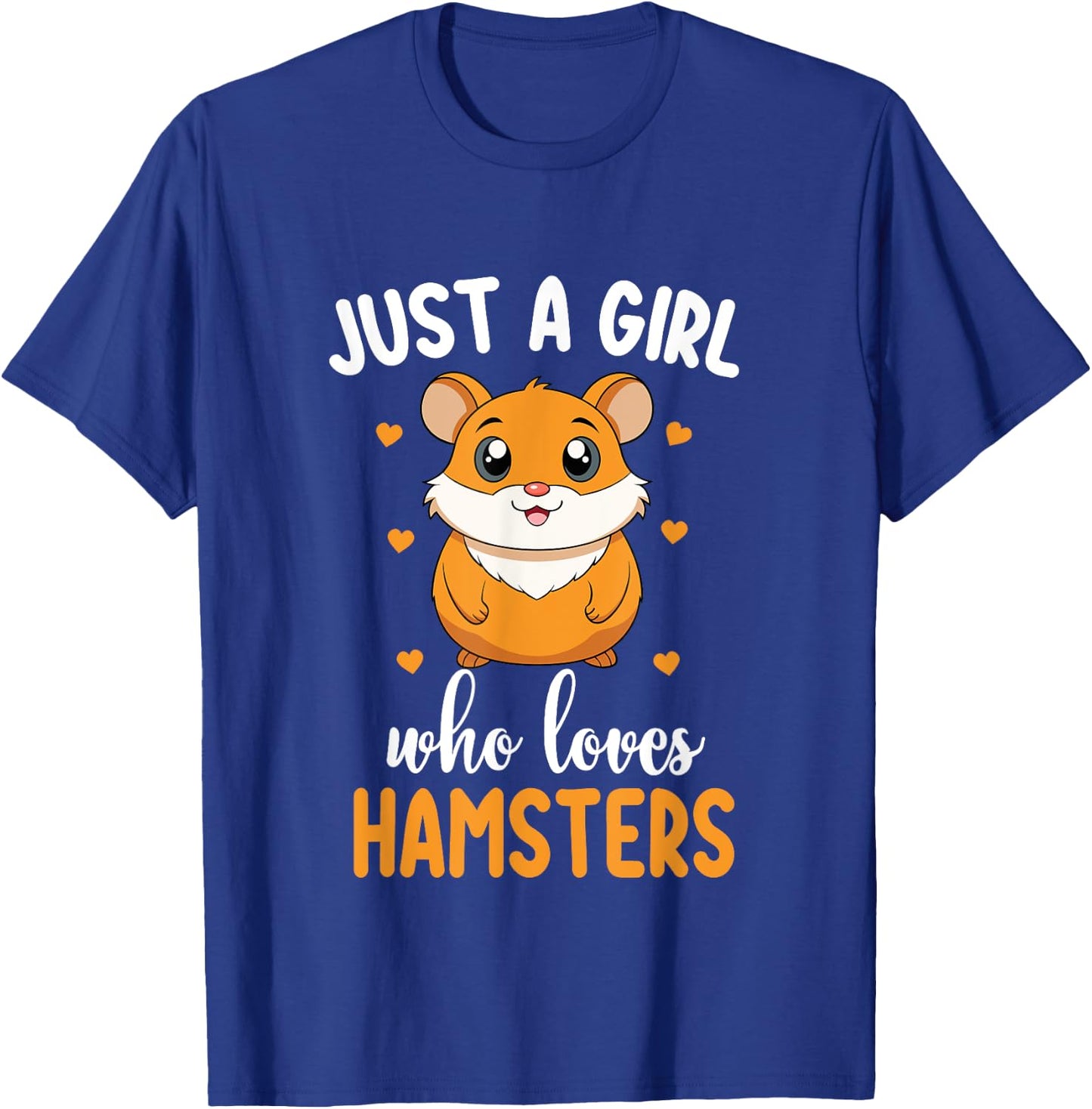 Just a Girl Who Loves Hamsters Cute Hamster Lover T-Shirt - T-Shirt | Royal