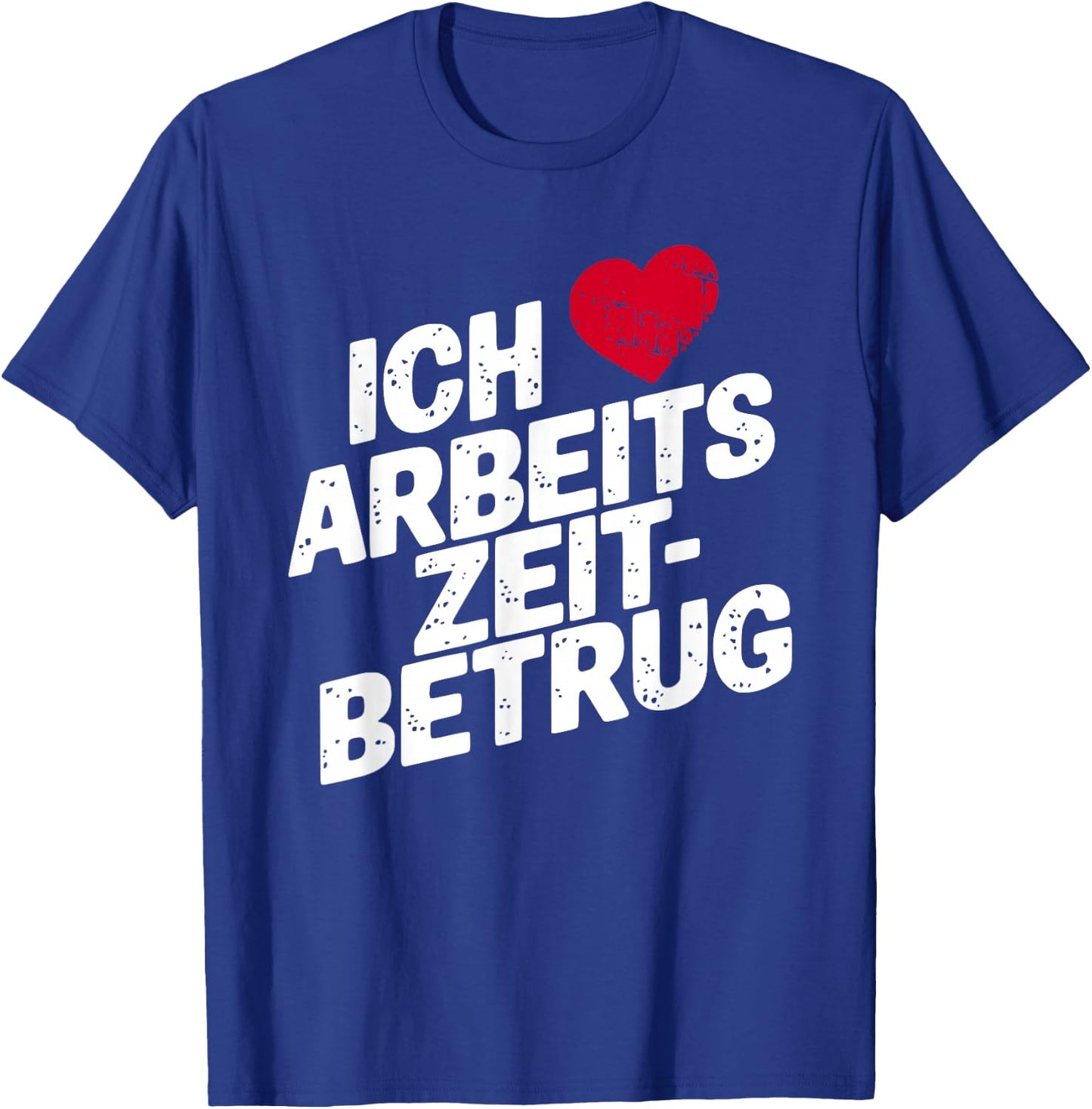 with German Text "Ich Liebe Arbeitszeitbetam" Funny Work Men's Heart , black T-Shirt - T-Shirt | Royal