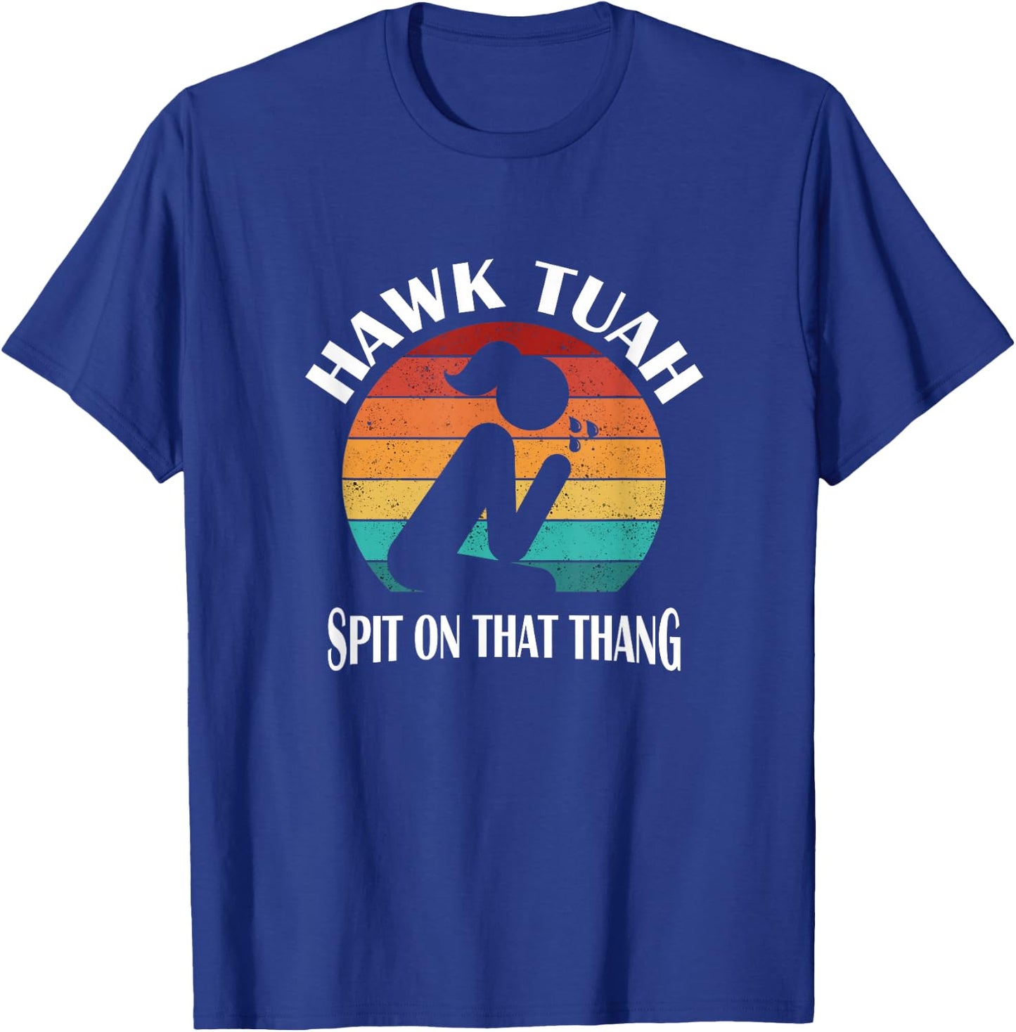 Hawk Tuah T-Shirt - T-Shirt | Royal