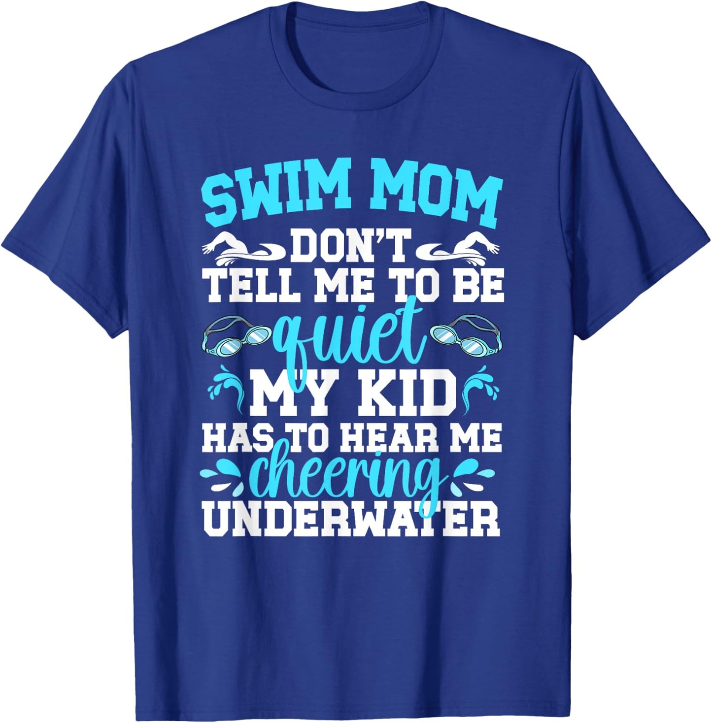Swim Mom Funny Swimming Mom Of A Swimmer Mama T-Shirt - T-Shirt | Royal