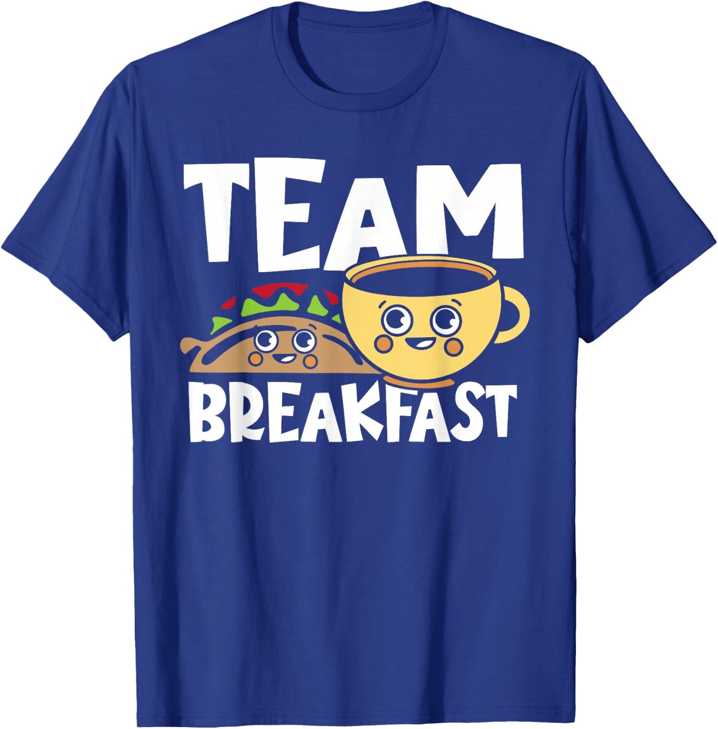Breakfast Tacos Team Breakfast T-Shirt - T-Shirt | Royal