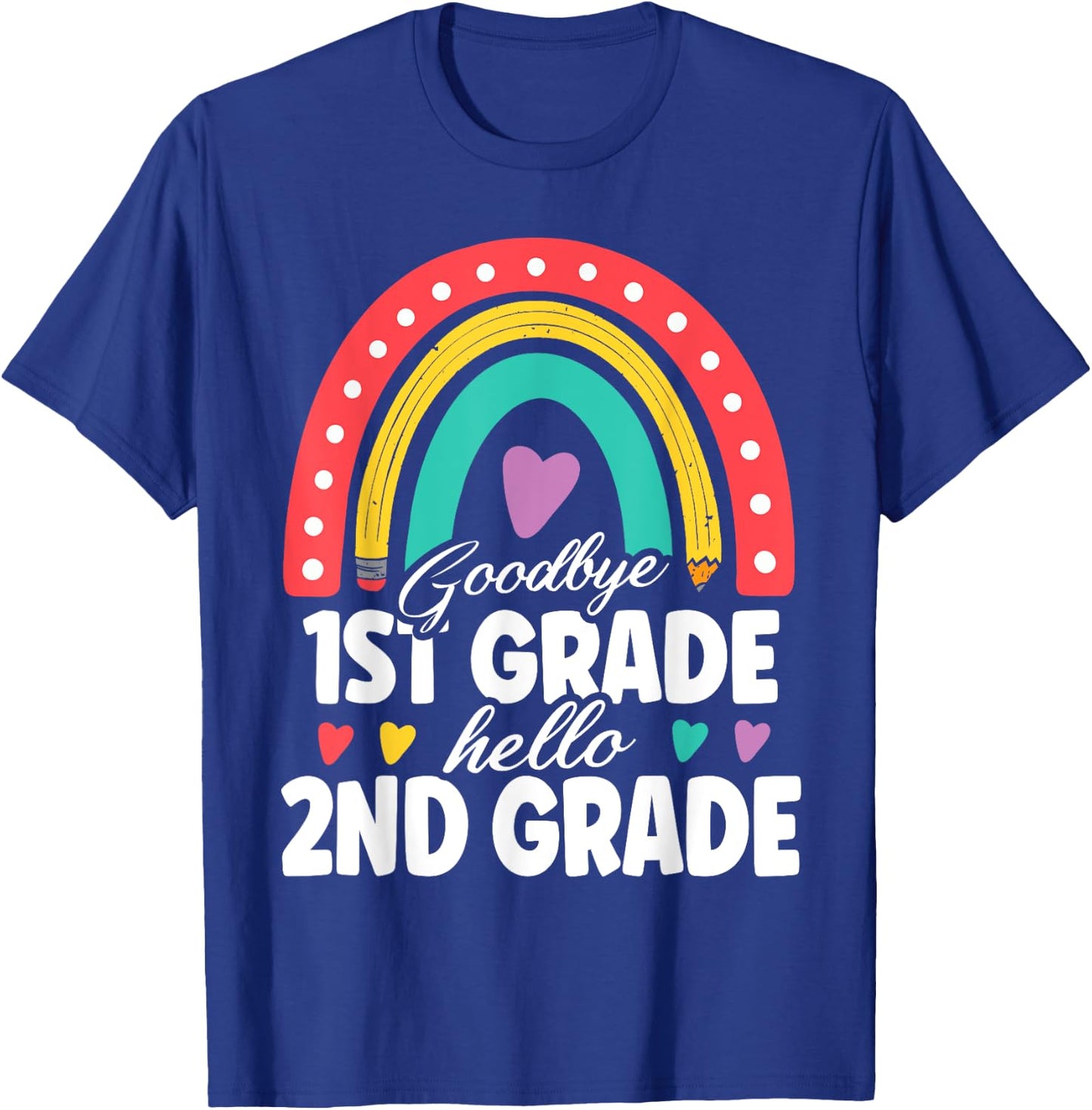 Goodbye 1st Grade Hello 2nd Grade Teacher Back To School T-Shirt - T-Shirt | Royal