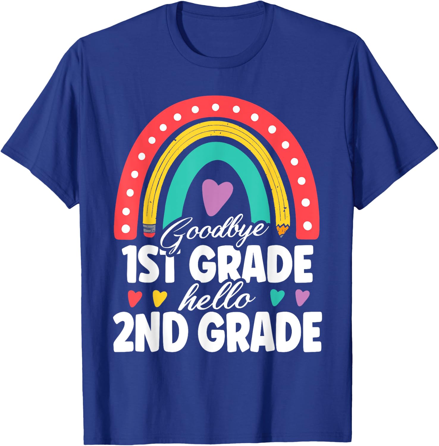 Goodbye 1st Grade Hello 2nd Grade Teacher Back To School T-Shirt - T-Shirt | Royal