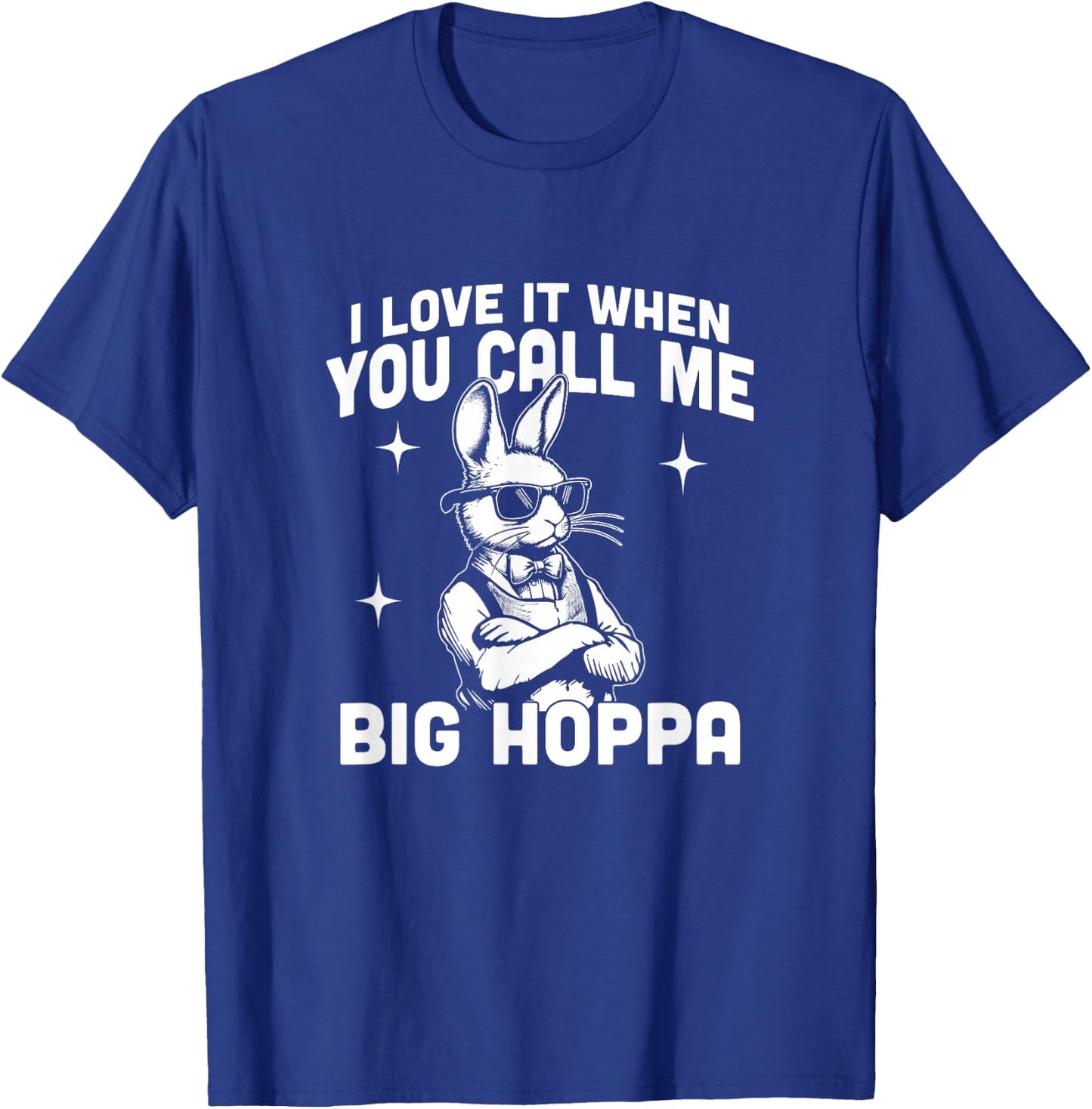 I Love It When You Call Me Big Hoppa Funny Vintage Bunny T-Shirt - T-Shirt | Royal