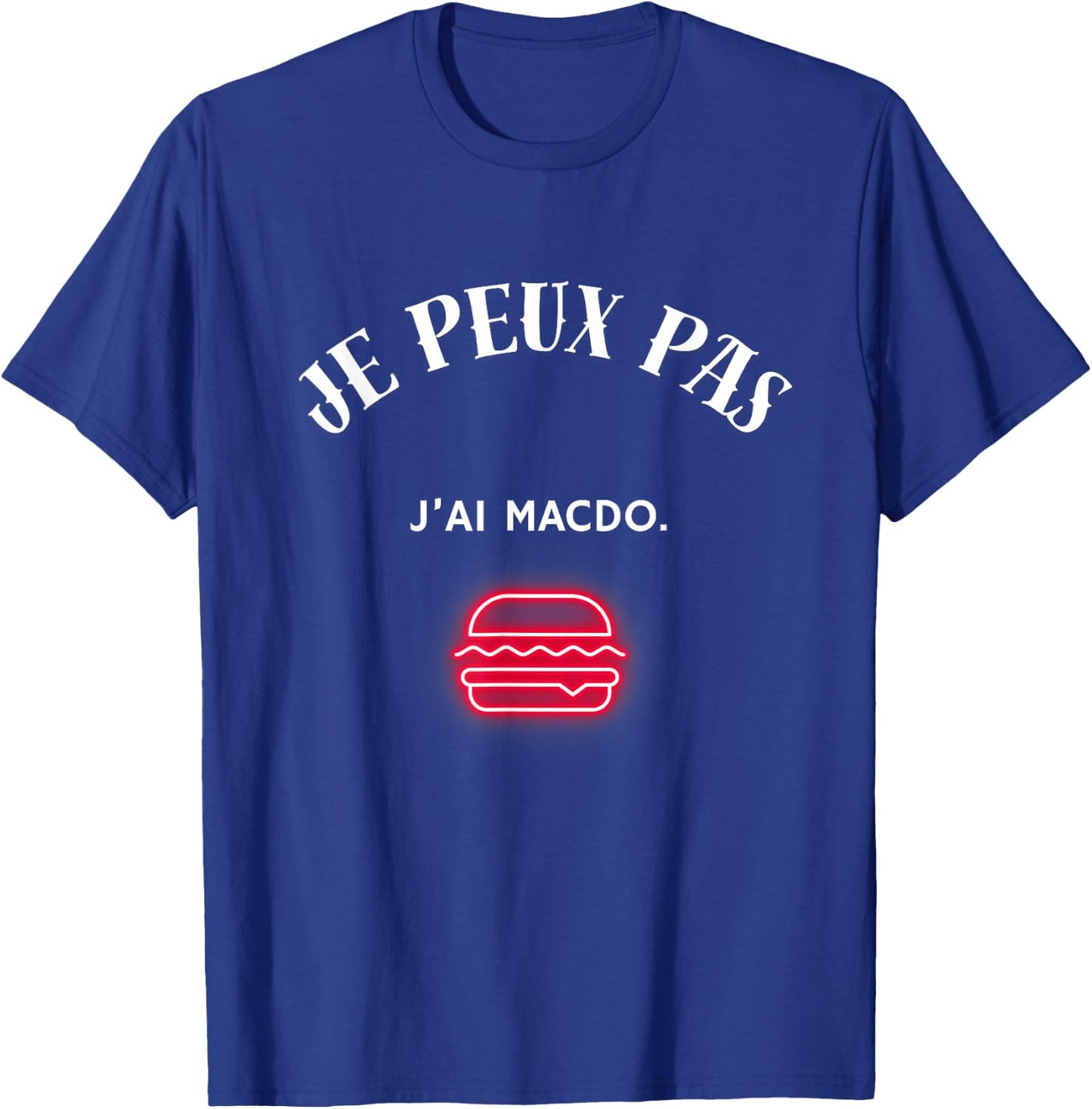 I can't, I have macdo. , Black, S T-Shirt - T-Shirt | Royal