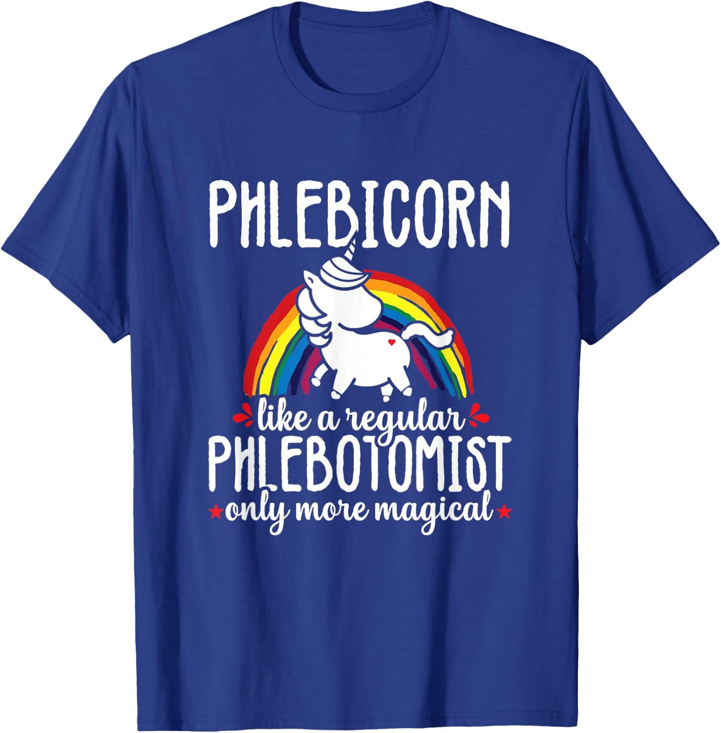 Funny Unicorn Phlebotomist Phlebotomy technician Nurse RN T-Shirt - T-Shirt | Royal