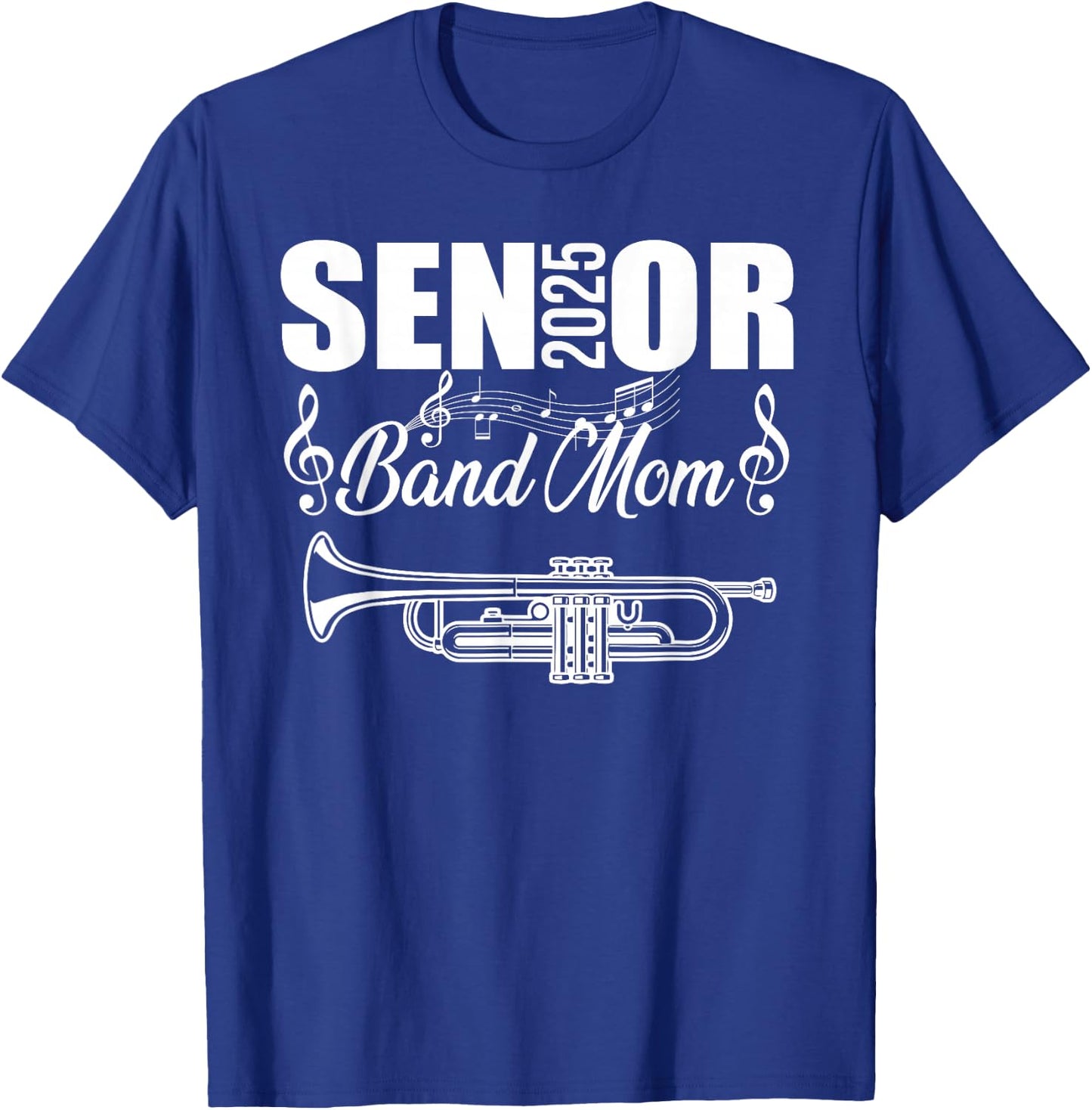 Senior Band Mom 2025 Marching Band Class of 2025 Trumpet T-Shirt - T-Shirt | Royal