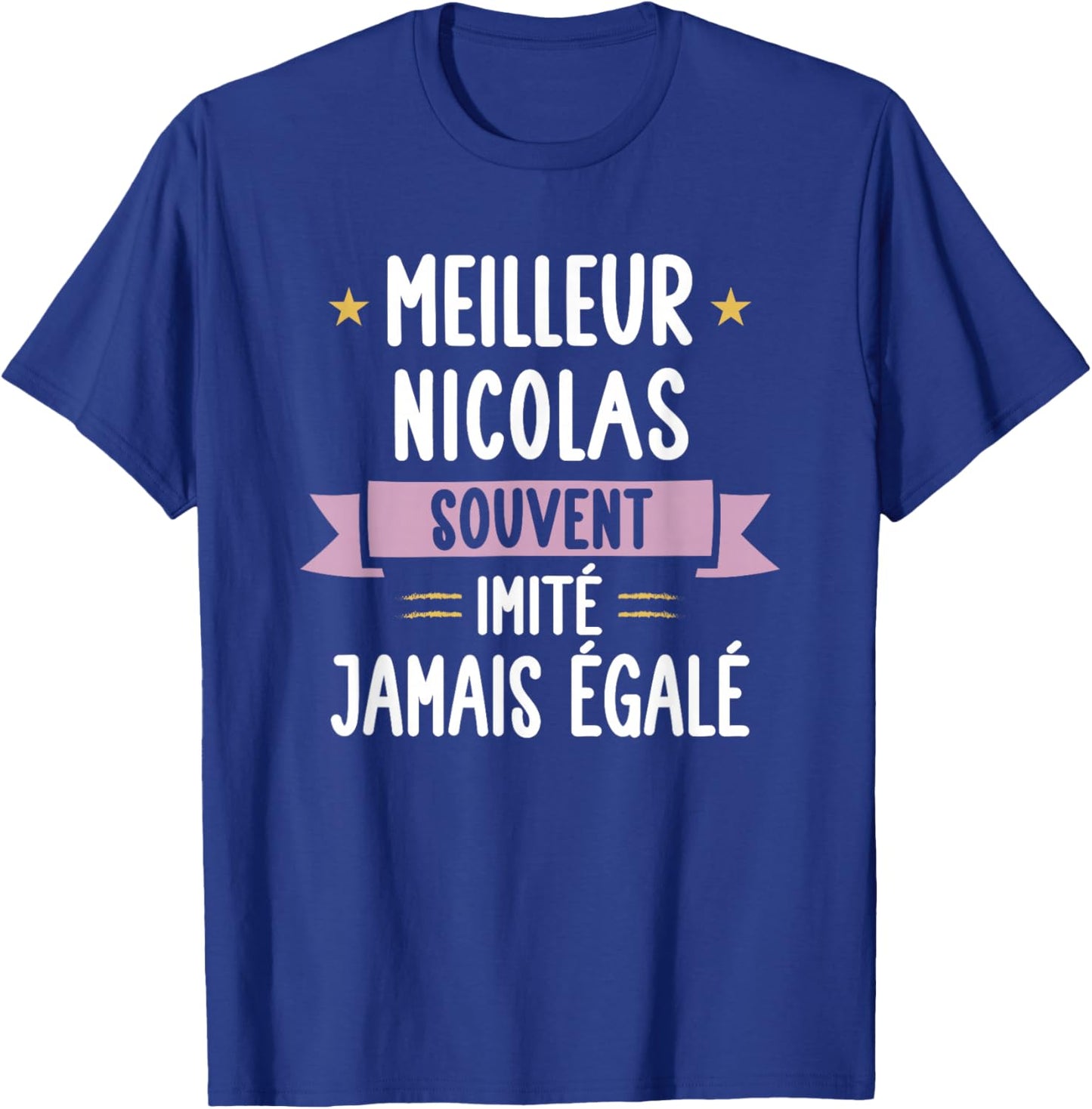 Unique Man Gift Humour Name Personalized Nicolas T-Shirt - T-Shirt | Royal