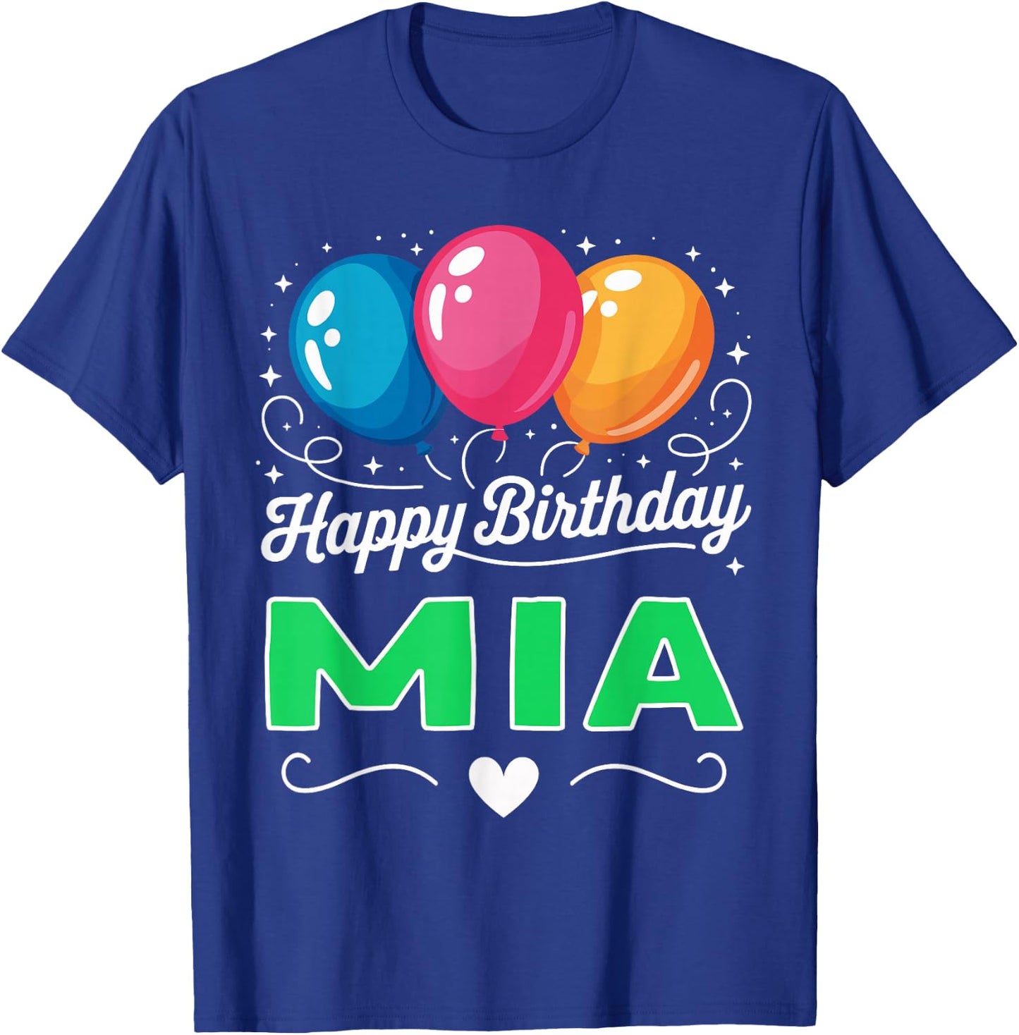 Happy Birthday Mia T-Shirt - T-Shirt | Royal