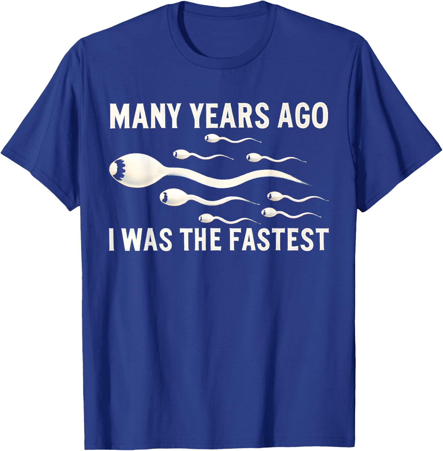 Many Years Ago I Was The Fastest Funny , black T-Shirt - T-Shirt | Royal