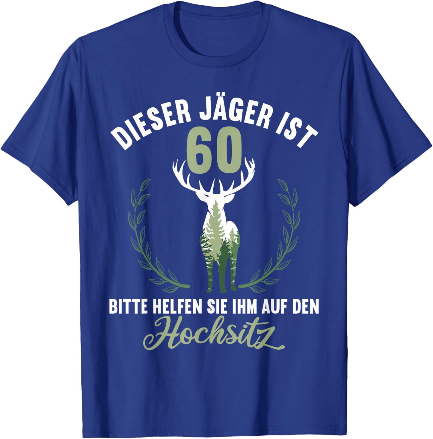 60 Jahre Jäger helfen auf Hochsitz Ansitz 60 Geburtstag T-Shirt - T-Shirt | Royal