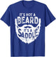 It's Not A Beard It's A Saddle Funny Bearded Moustache Men T-Shirt - T-Shirt | Royal
