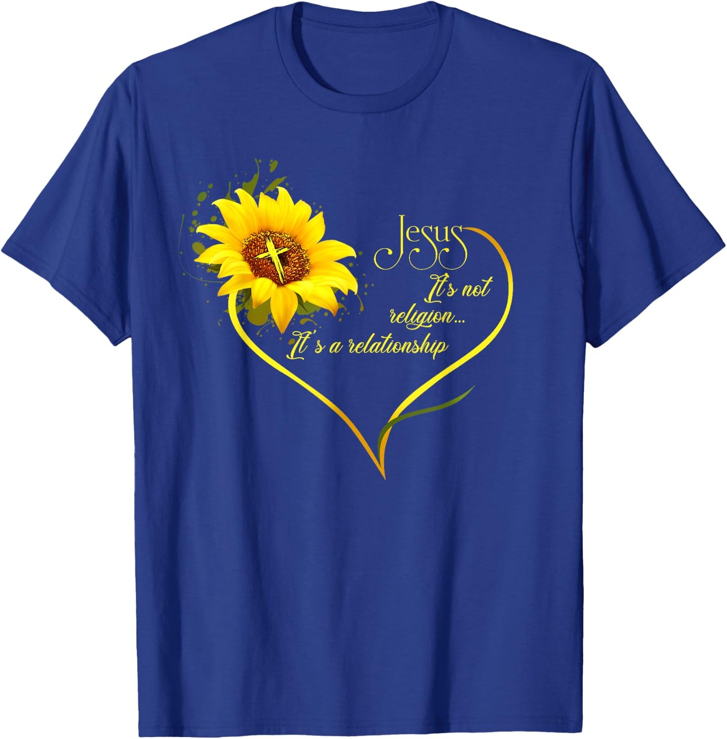 Jesus It's not a Religion It's a Relationship Sunflower Art Short Sleeve T-Shirt - T-Shirt | Royal