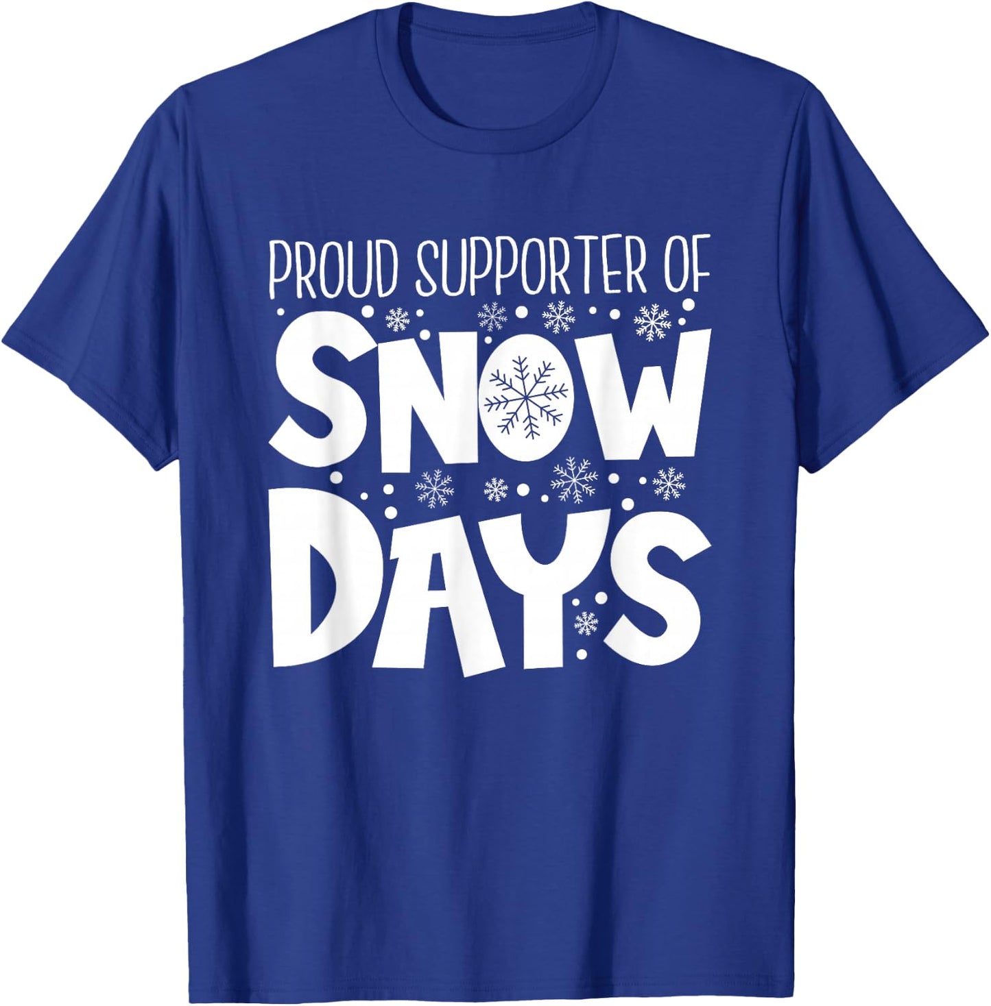 Proud Supporter of Snow Days Teacher Christmas T-Shirt - T-Shirt | Royal