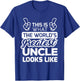 World's Greatest Uncle Best Uncle Ever T-Shirt - T-Shirt | Royal