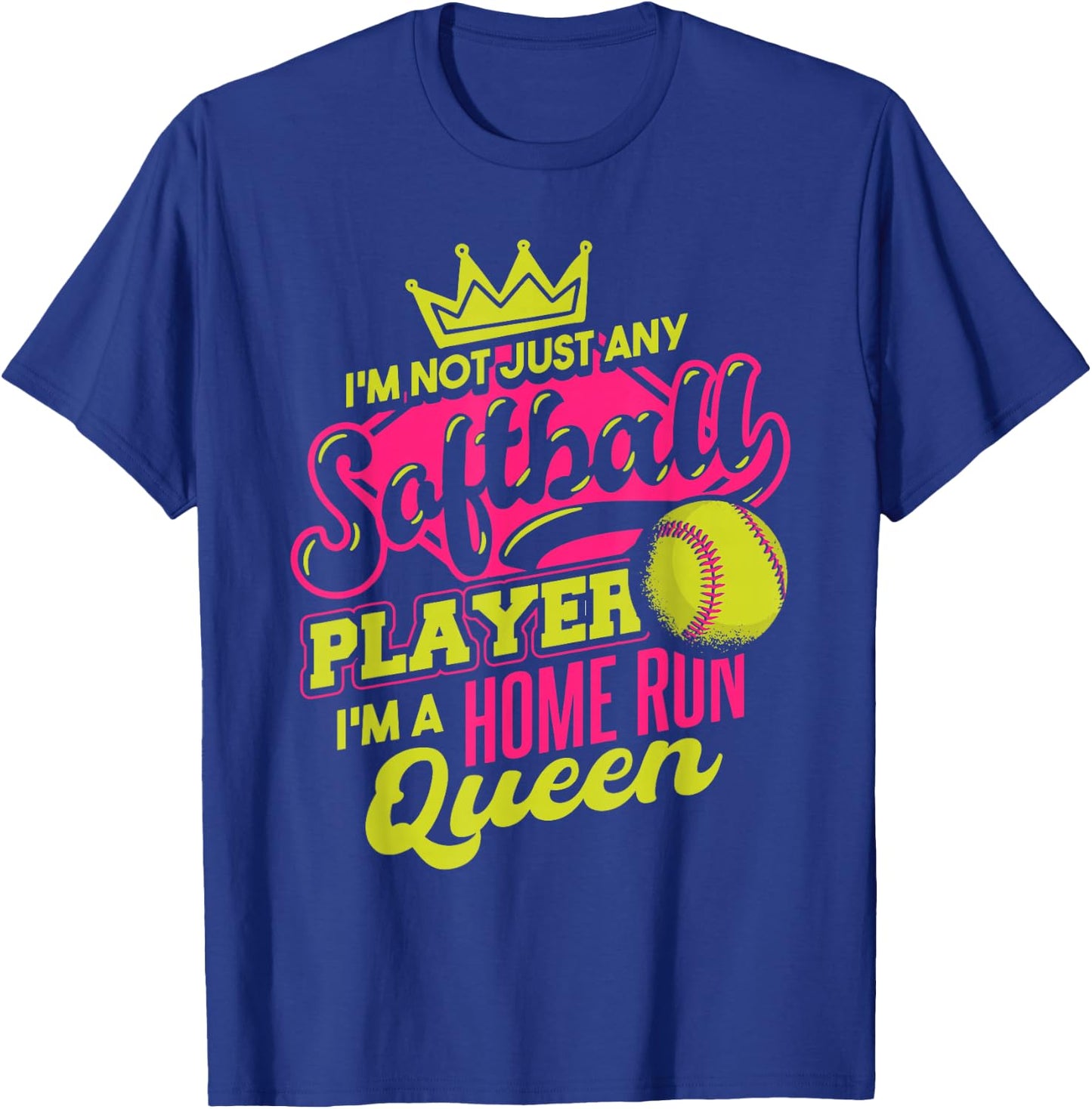 Softball I'm A Home Run Queen T-Shirt - T-Shirt | Royal