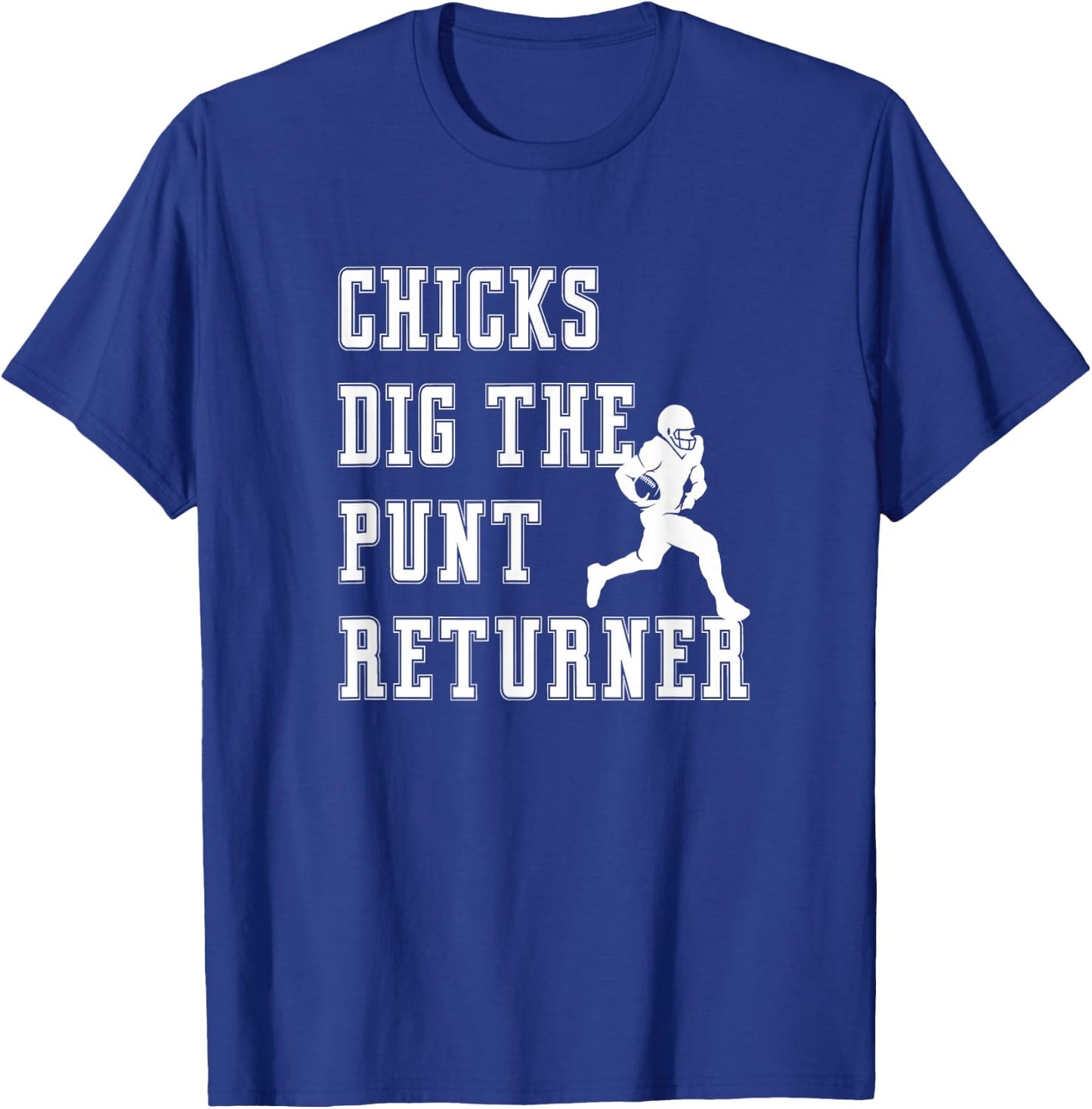 Chicks Dig The Punt Returner Special Teams Graphic Saying T-Shirt - T-Shirt | Royal