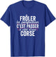 La Corse Parfait Women's Gift Humour Corsica , Black, Female X-Small T-Shirt - T-Shirt | Royal