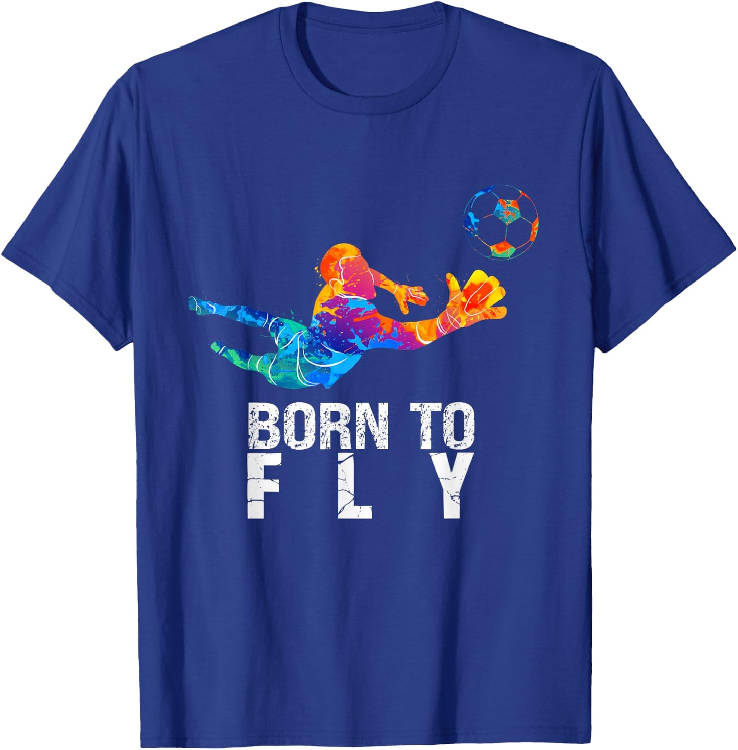 Born to Fly Torwart Fußball Lustige Torhüter T-Shirt - T-Shirt | Royal