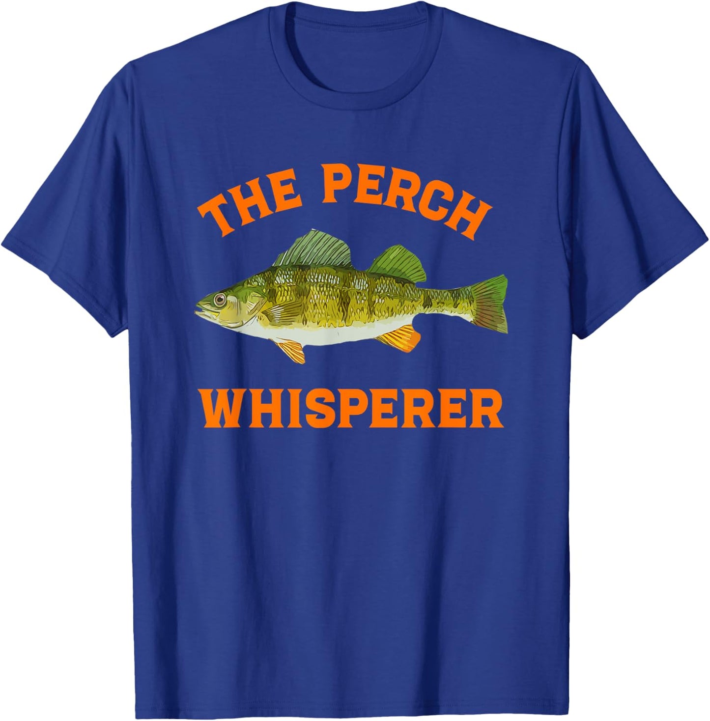 The Perch Whisperer fishing design T-Shirt - T-Shirt | Royal