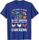 I Just Want to Work in My Garden and Hang Out My Chickens T-Shirt - T-Shirt | Royal