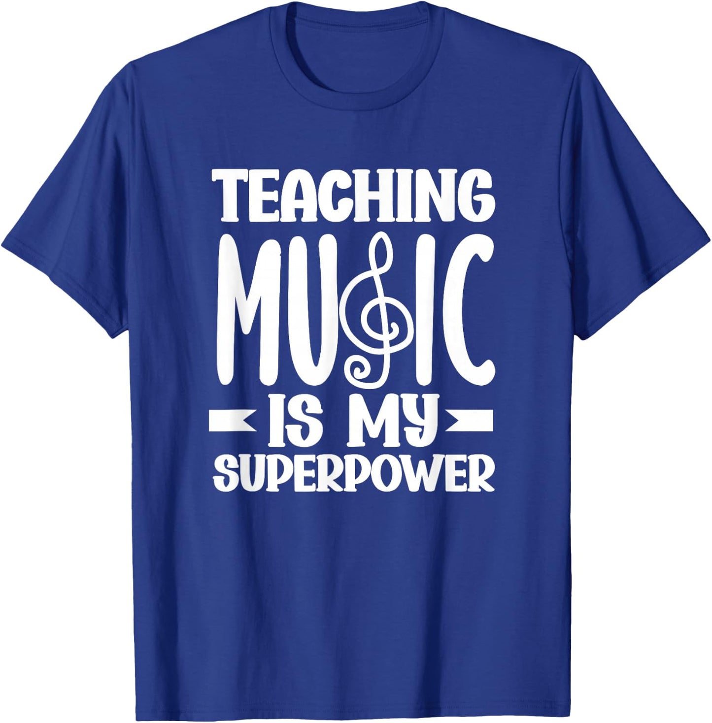 Teaching Music Is My Superpower Funny Music Teacher T-Shirt - T-Shirt | Royal
